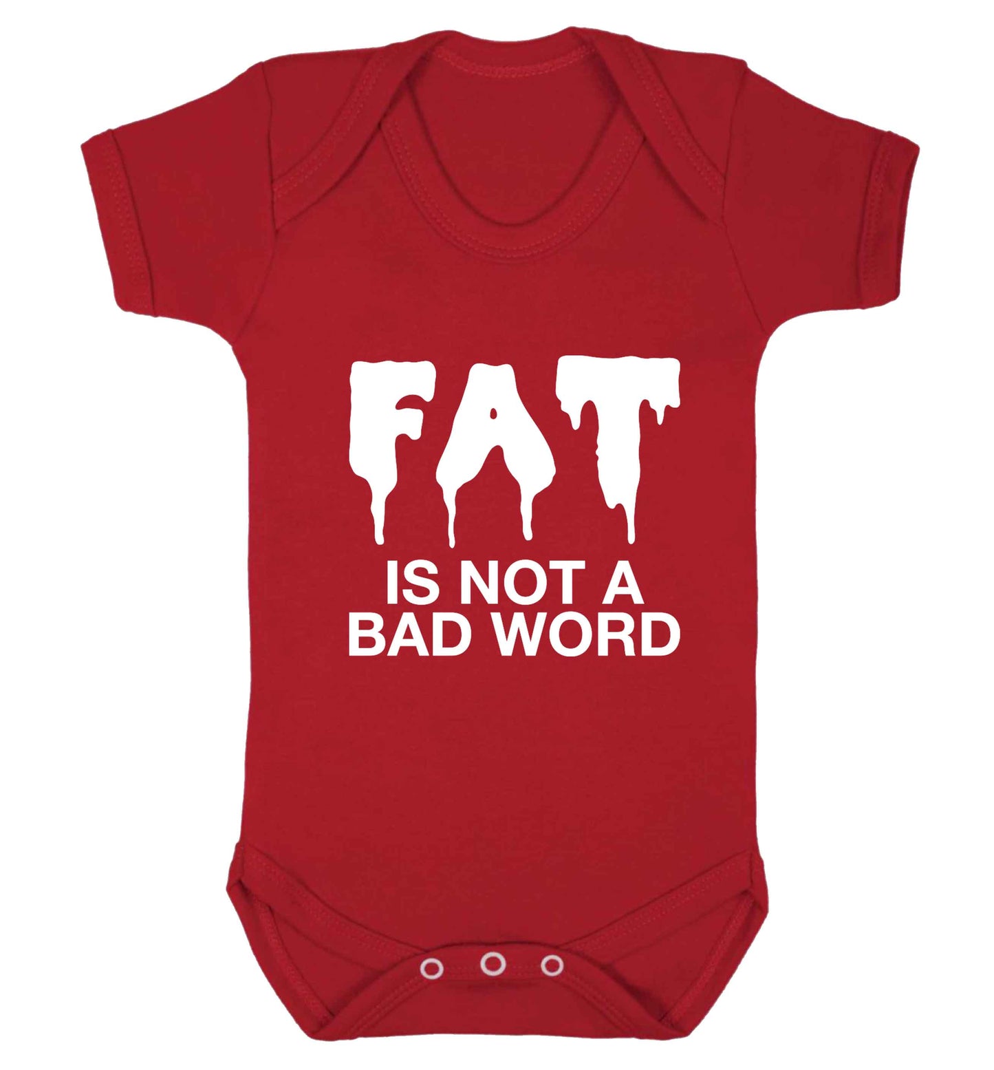 Fat is not a bad word baby vest red 18-24 months