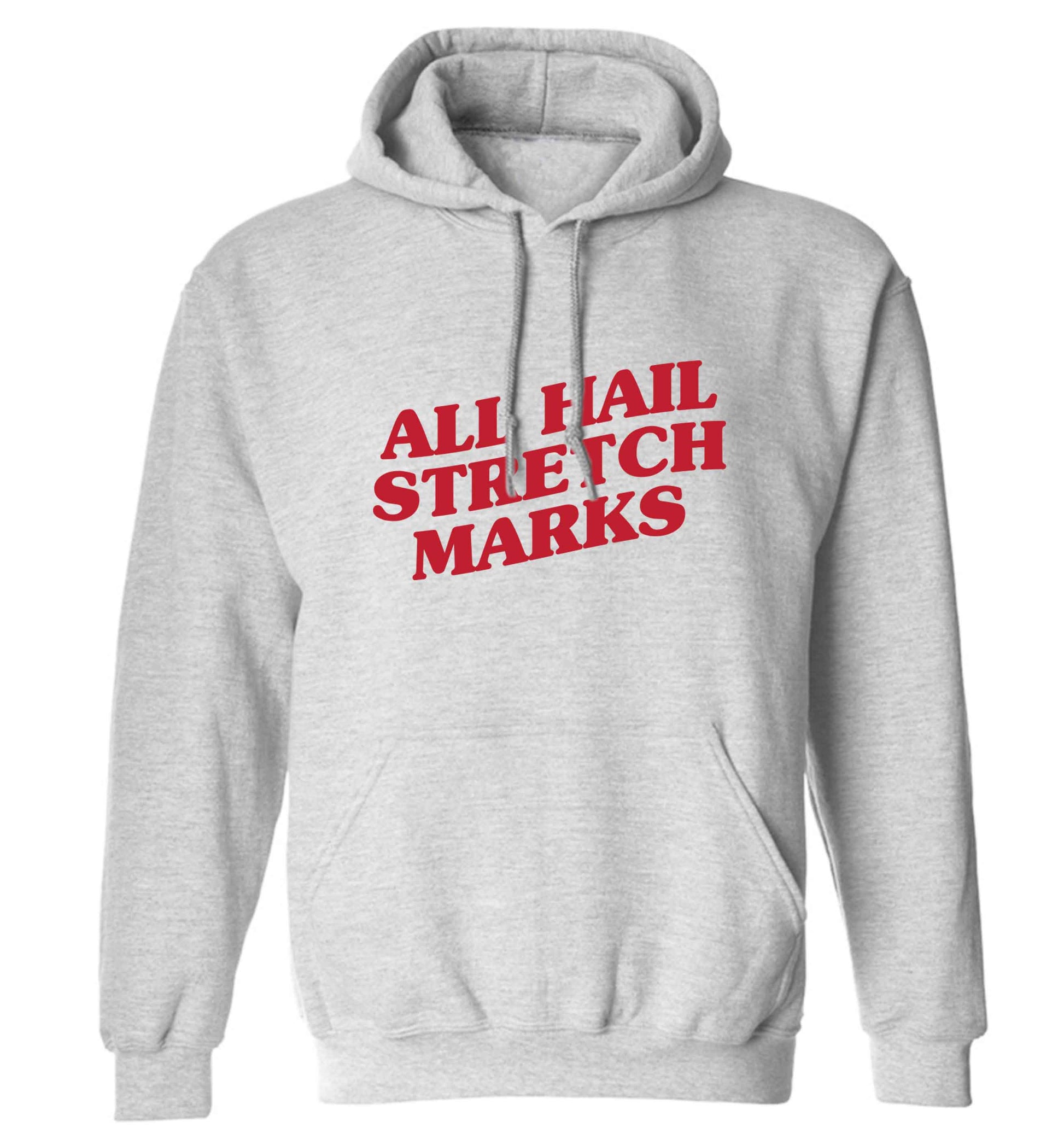 All hail stretch marks adults unisex grey hoodie 2XL