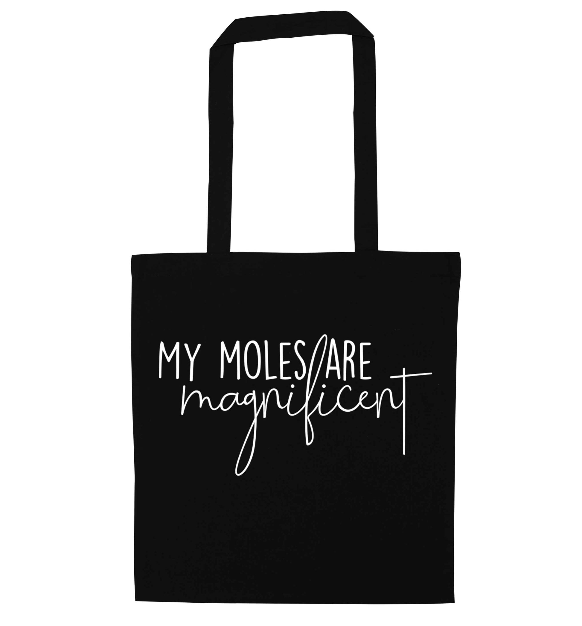 My moles are magnificent black tote bag
