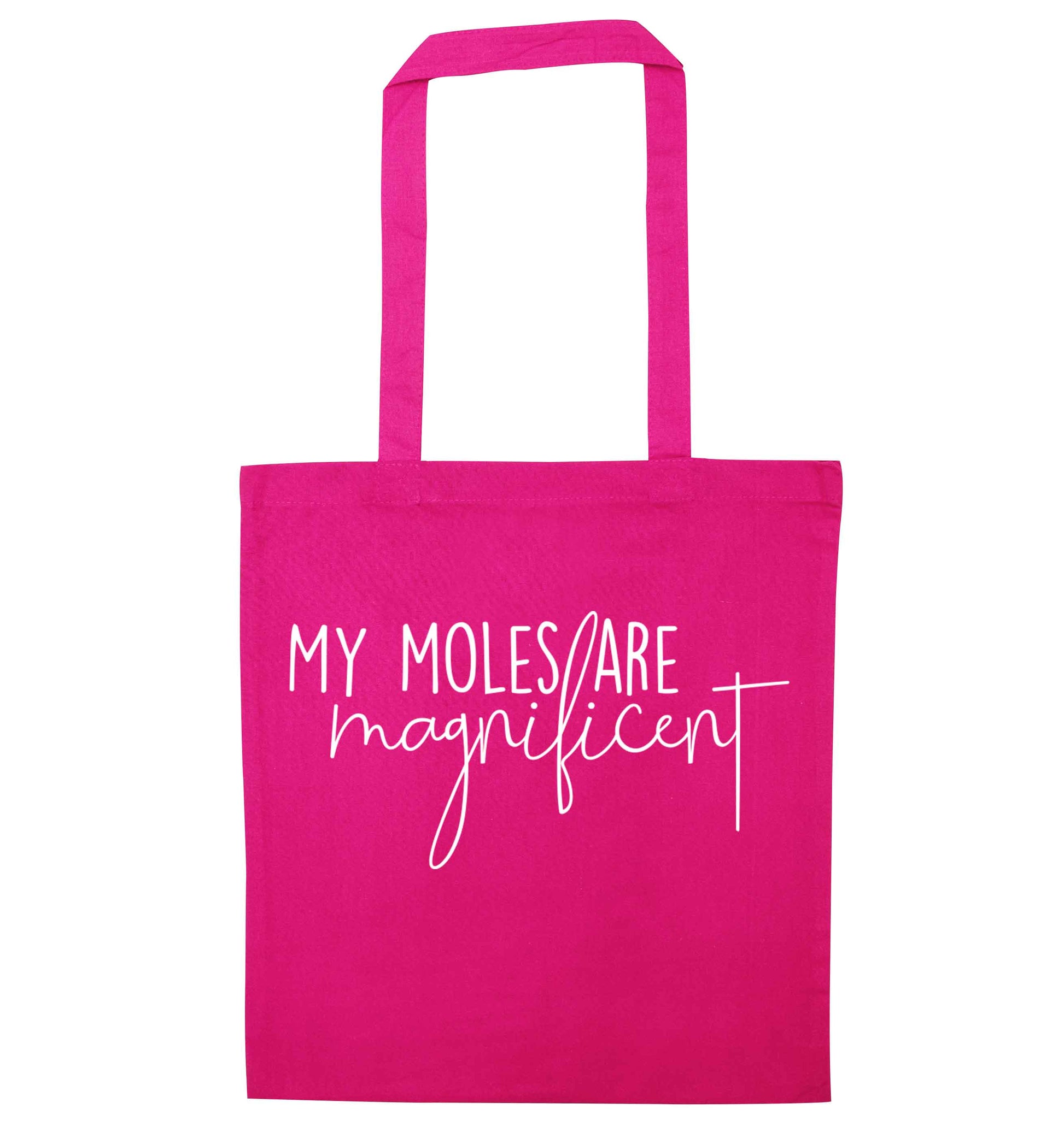 My moles are magnificent pink tote bag