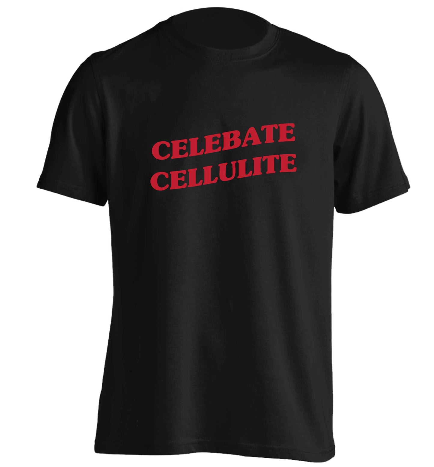 Celebrate cellulite adults unisex black Tshirt 2XL