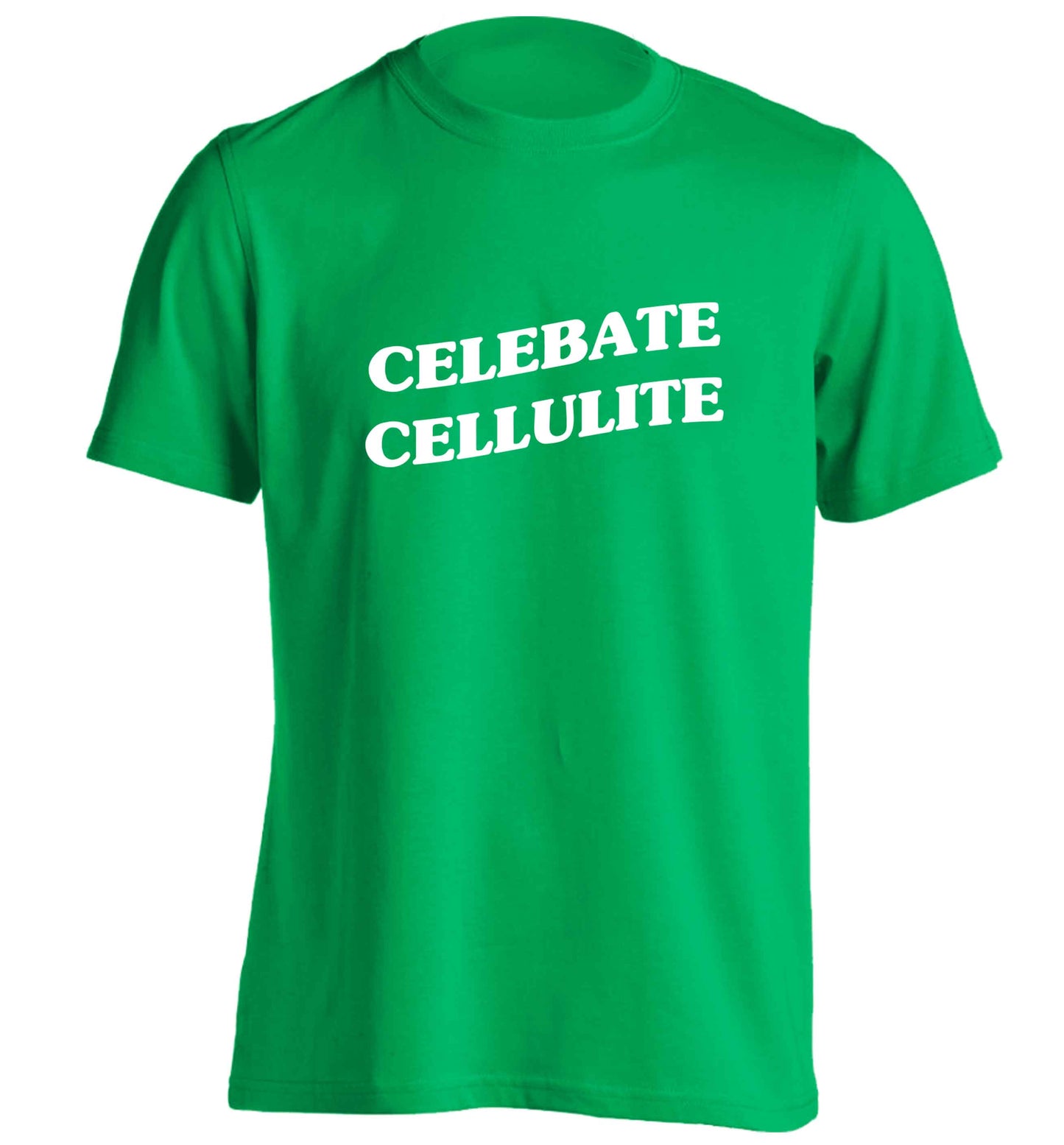 Celebrate cellulite adults unisex green Tshirt 2XL