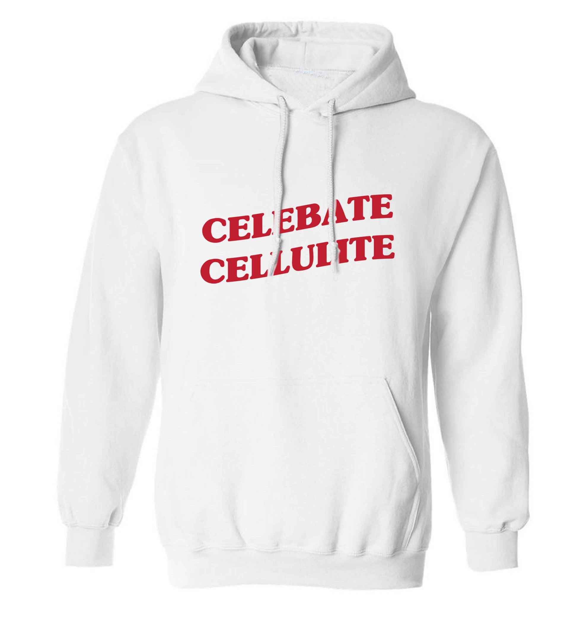 Celebrate cellulite adults unisex white hoodie 2XL