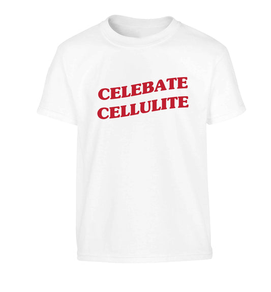 Celebrate cellulite Children's white Tshirt 12-13 Years