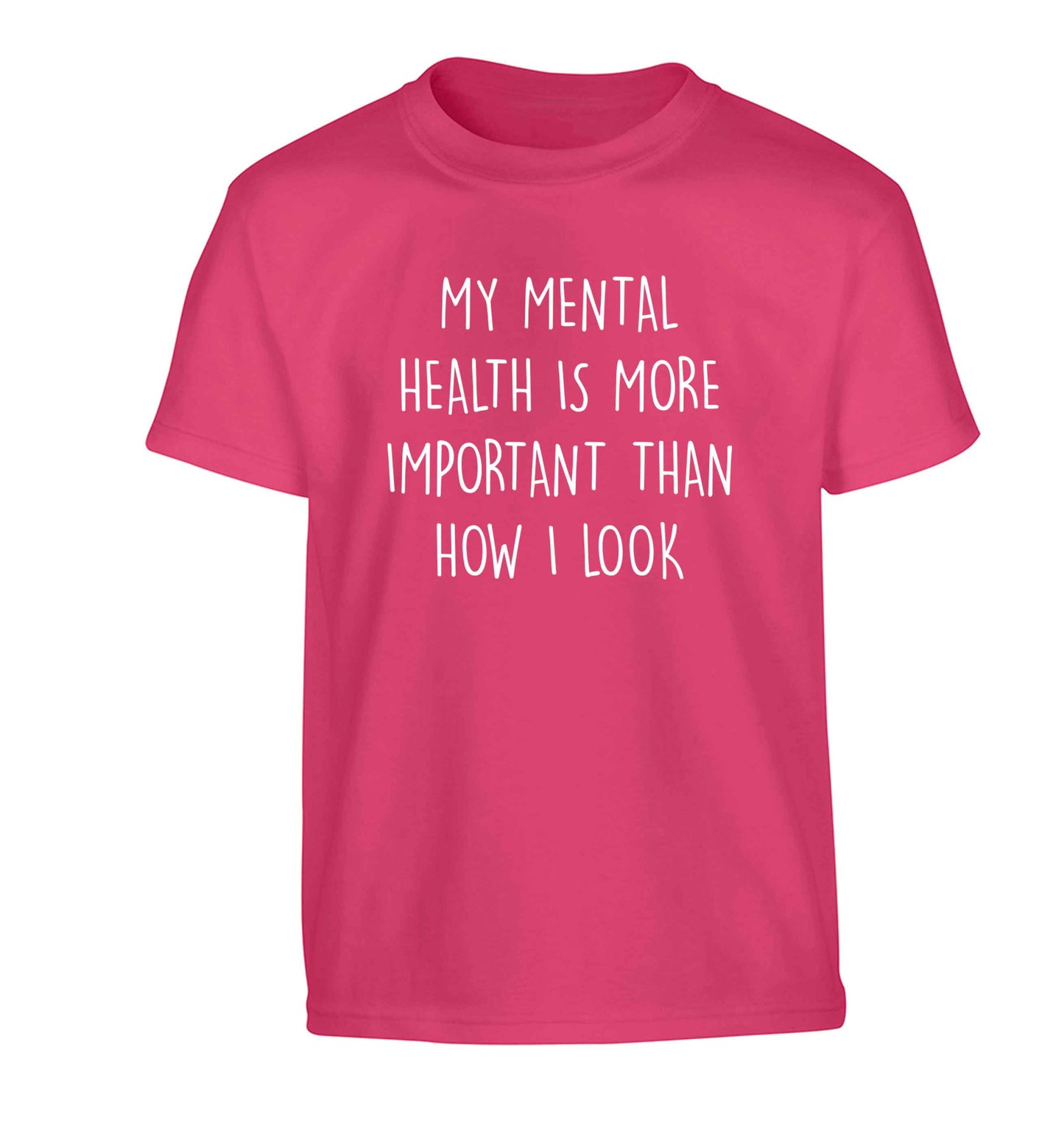My mental health is more importnat than how I look Children's pink Tshirt 12-13 Years