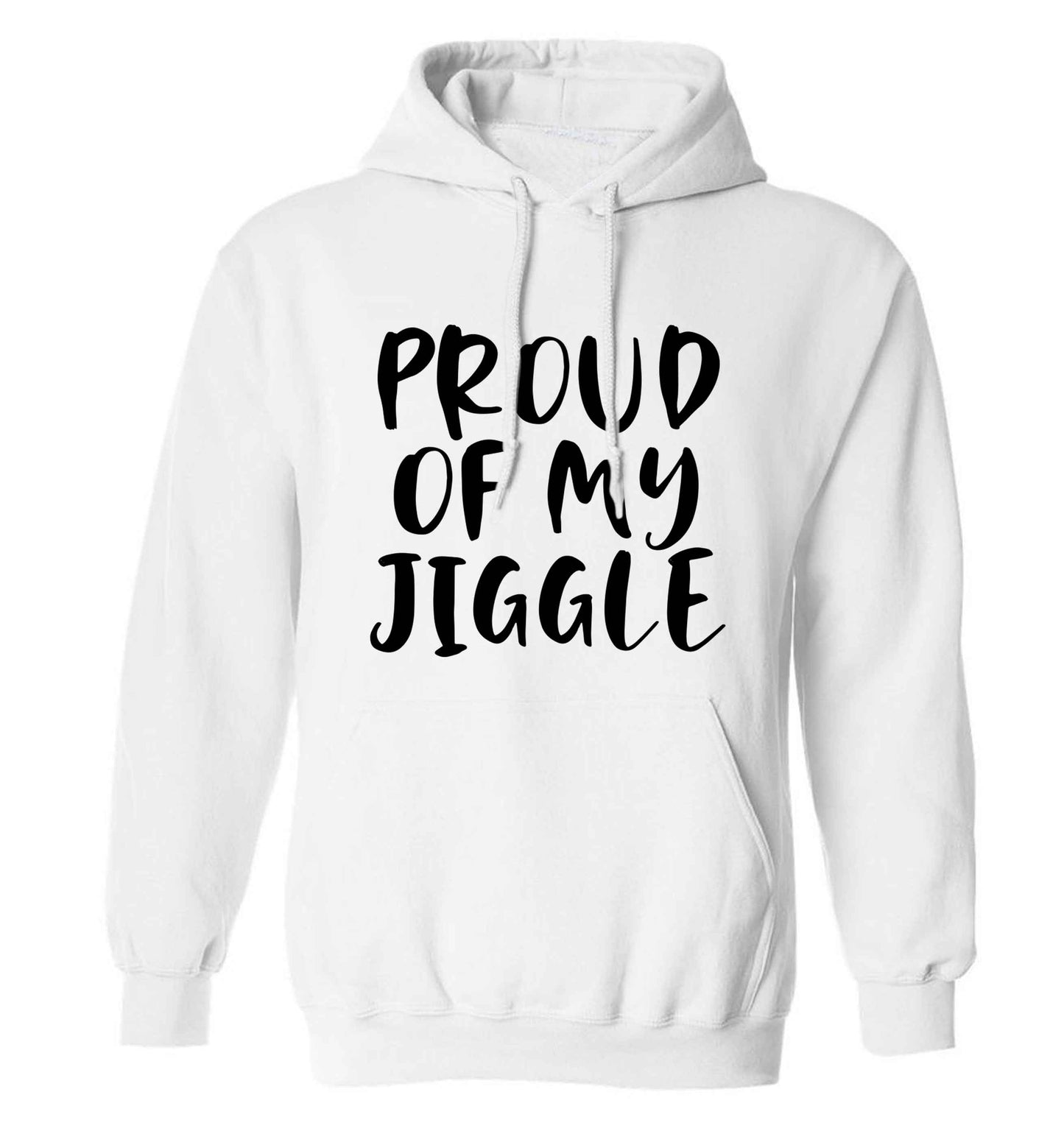 Proud of my jiggle adults unisex white hoodie 2XL