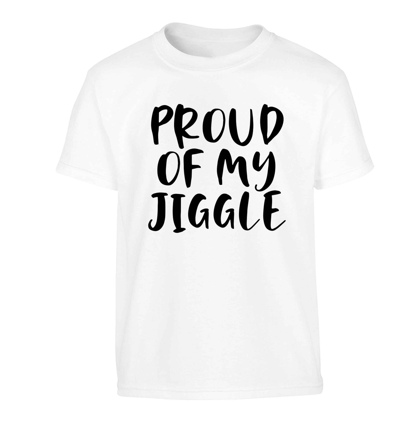 Proud of my jiggle Children's white Tshirt 12-13 Years