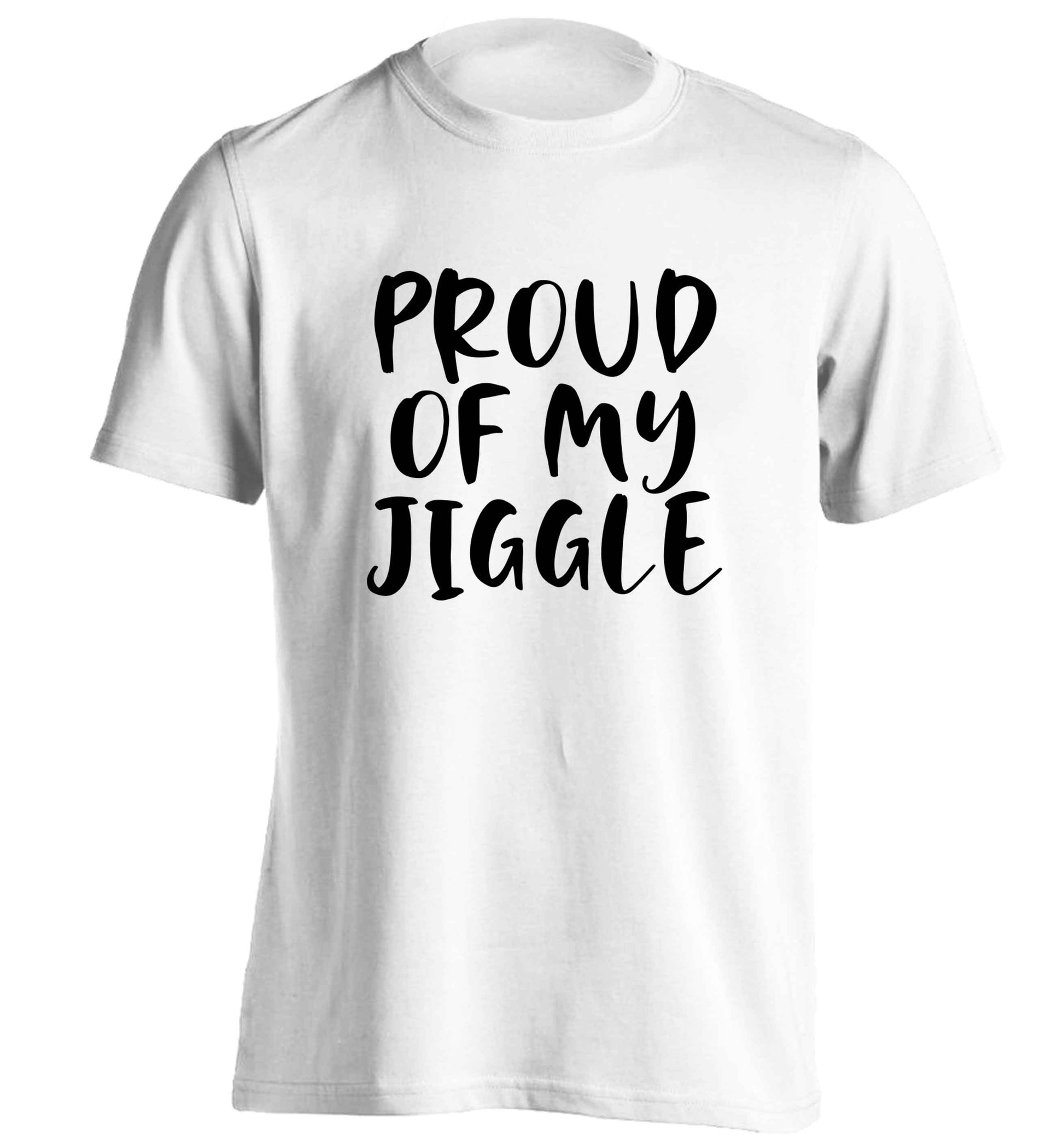 Proud of my jiggle adults unisex white Tshirt 2XL