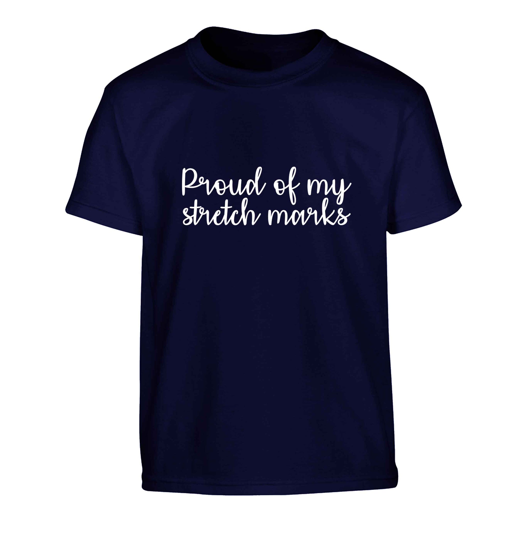 Proud of my stretch marks Children's navy Tshirt 12-13 Years