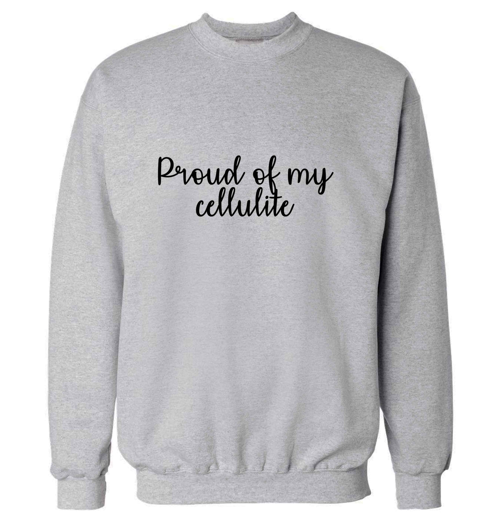 Proud of my cellulite adult's unisex grey sweater 2XL