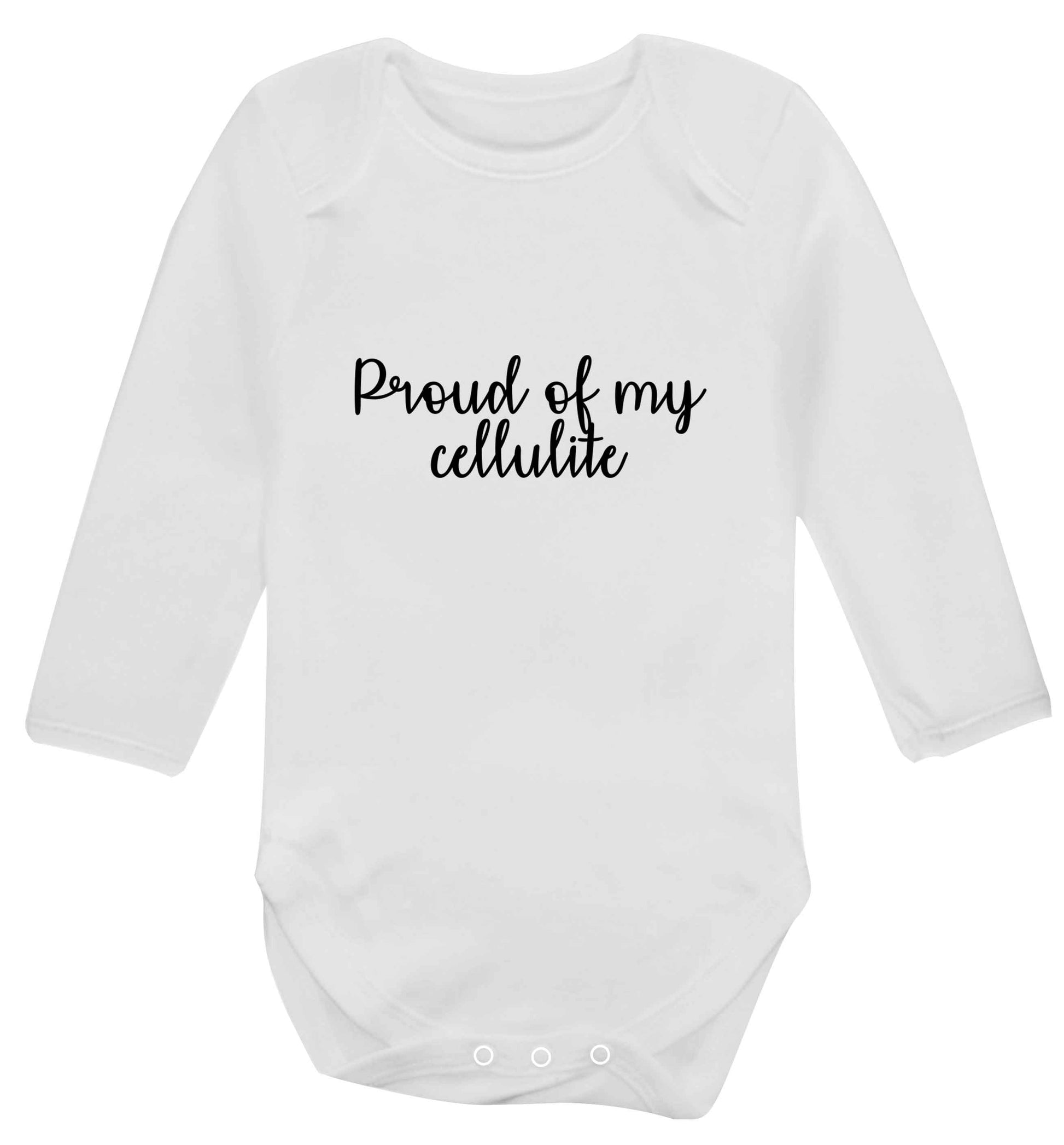 Proud of my cellulite baby vest long sleeved white 6-12 months