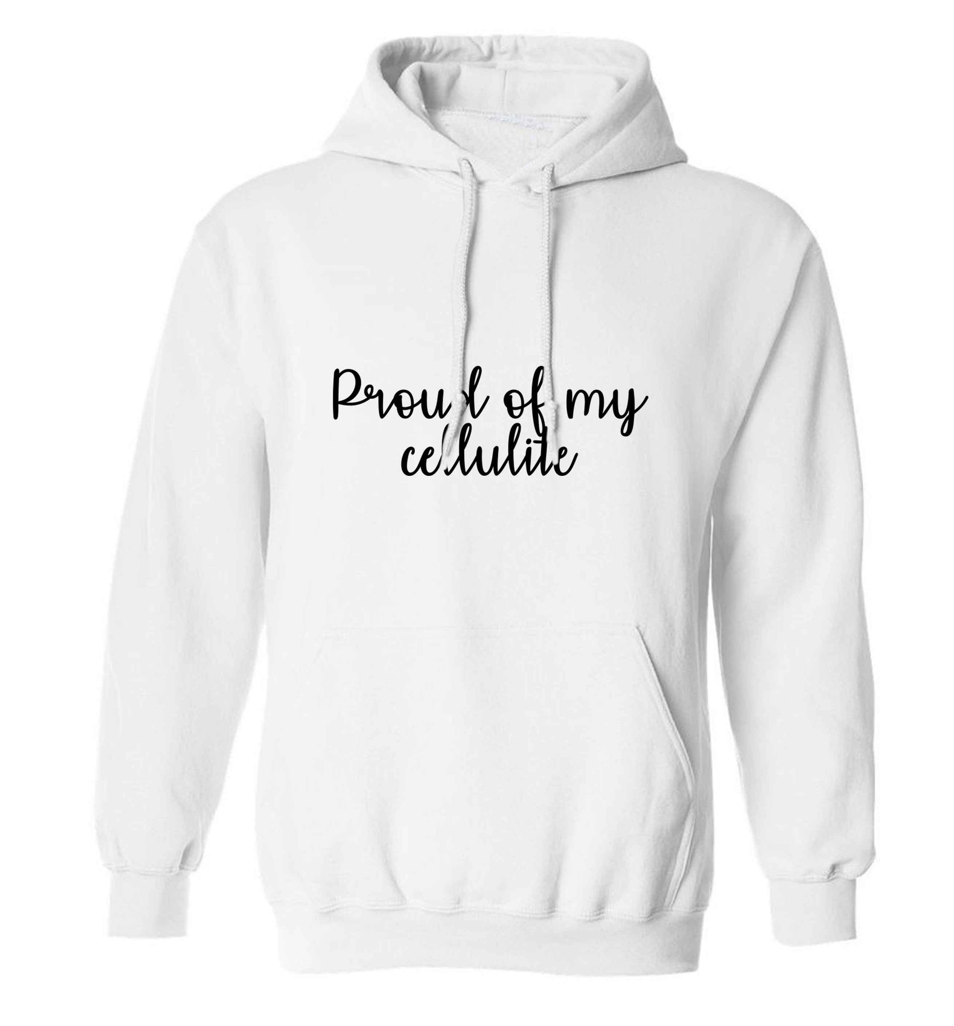 Proud of my cellulite adults unisex white hoodie 2XL
