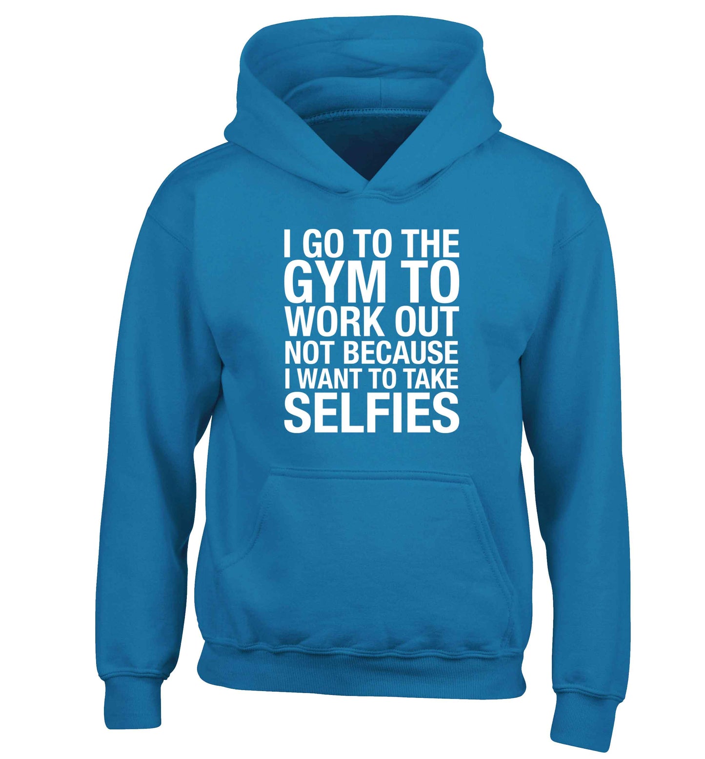 I go to the gym to workout not to take selfies children's blue hoodie 12-13 Years