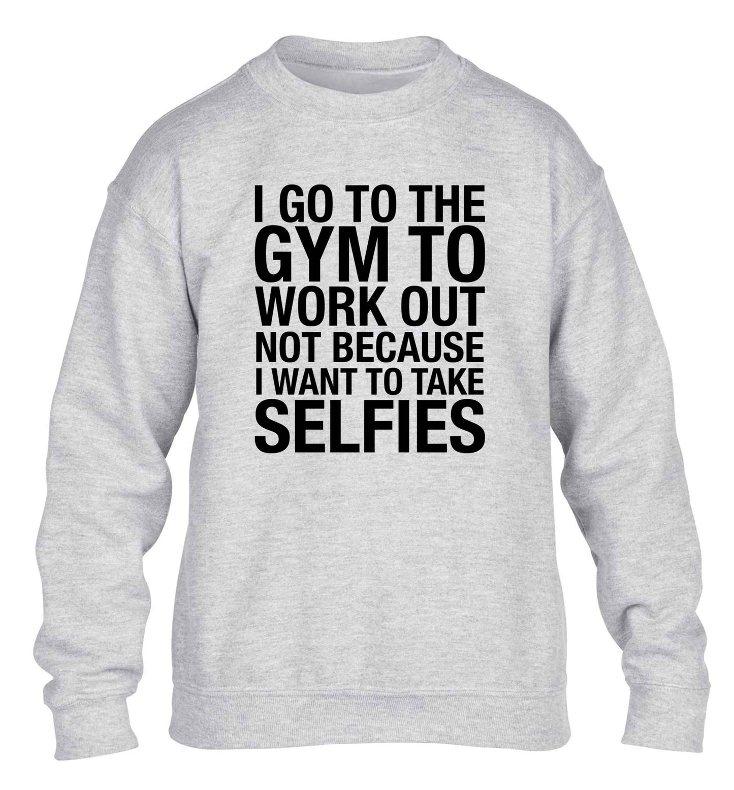I go to the gym to workout not to take selfies children's grey sweater 12-13 Years