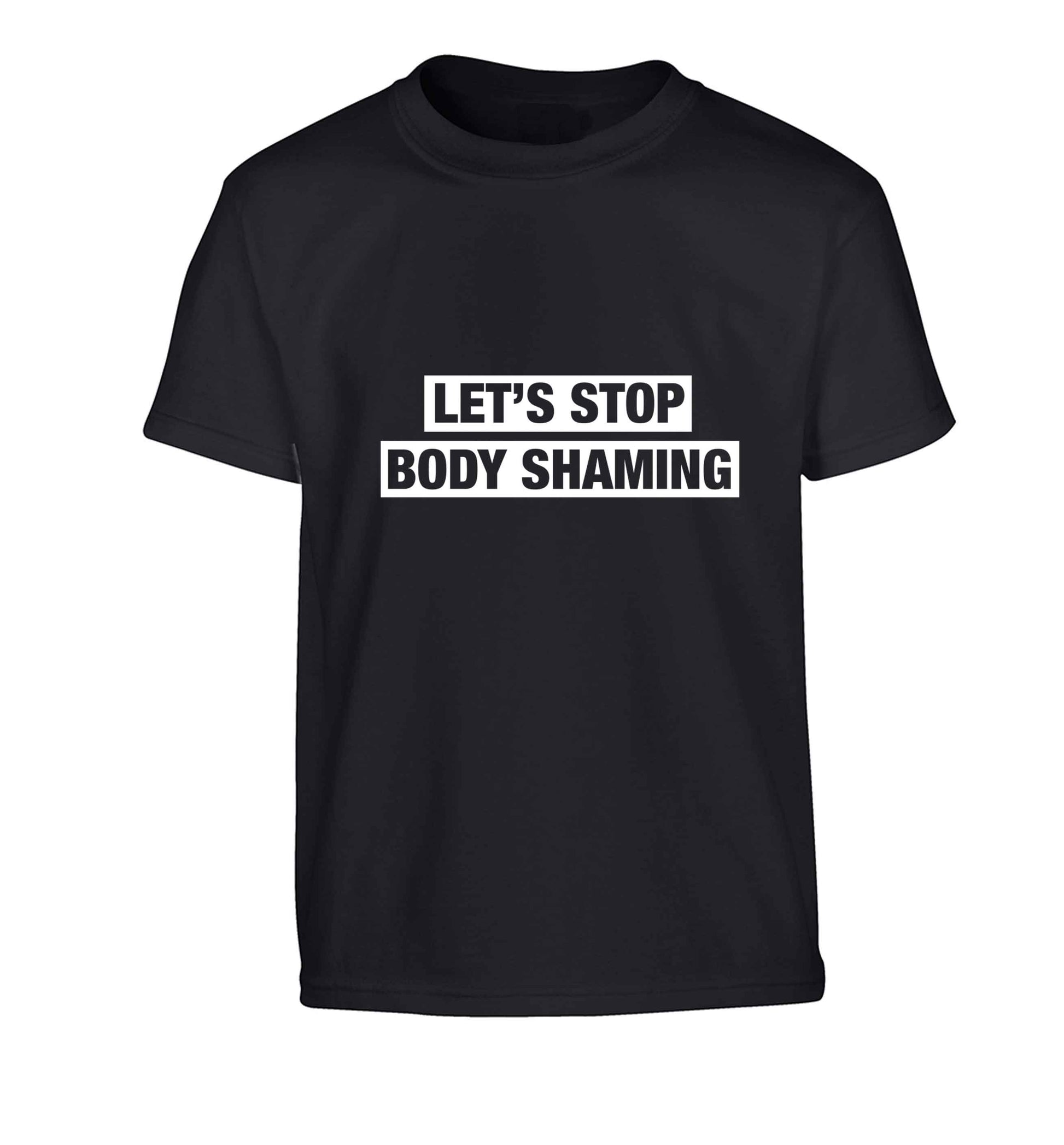 Let's stop body shaming Children's black Tshirt 12-13 Years