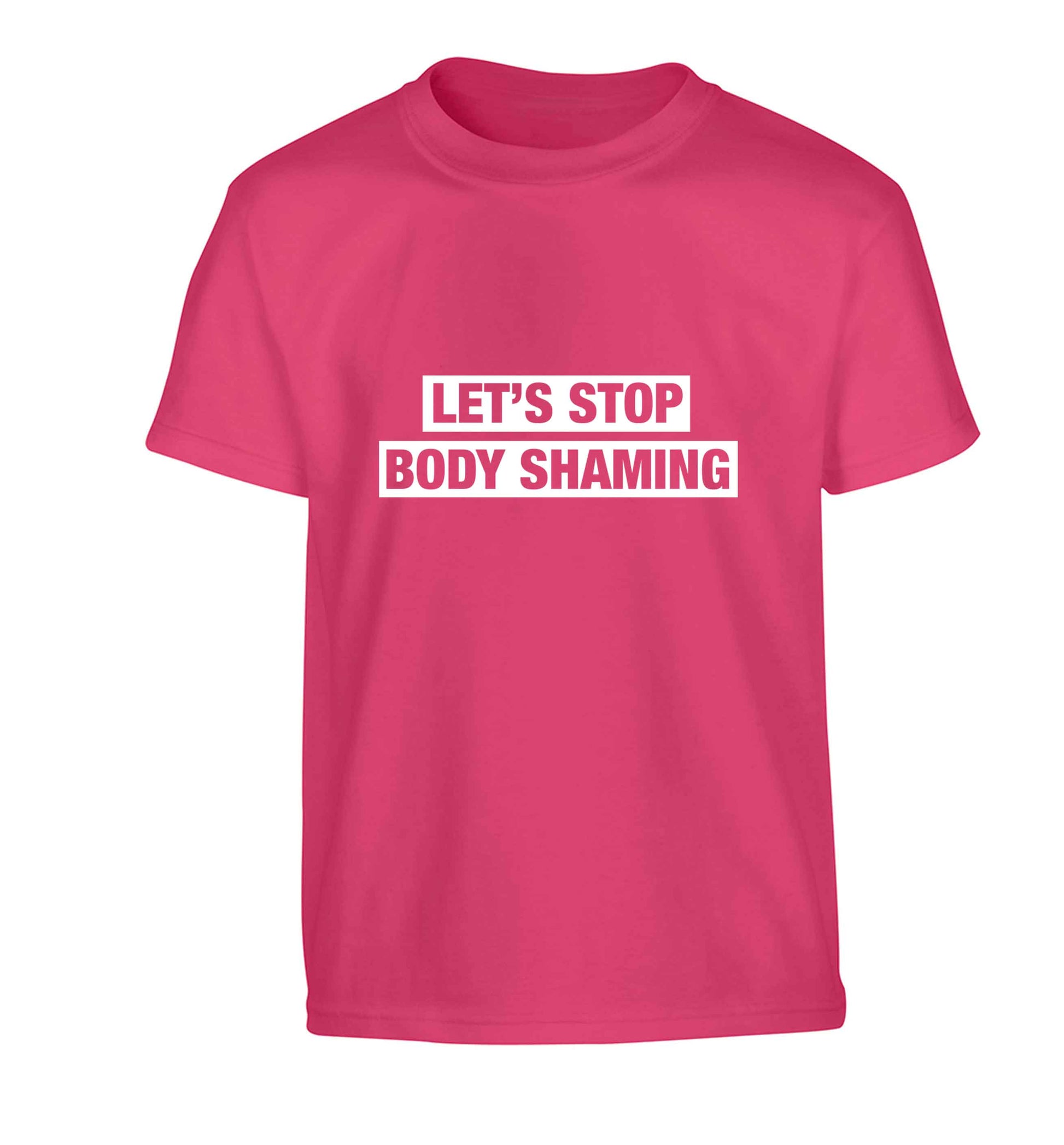 Let's stop body shaming Children's pink Tshirt 12-13 Years