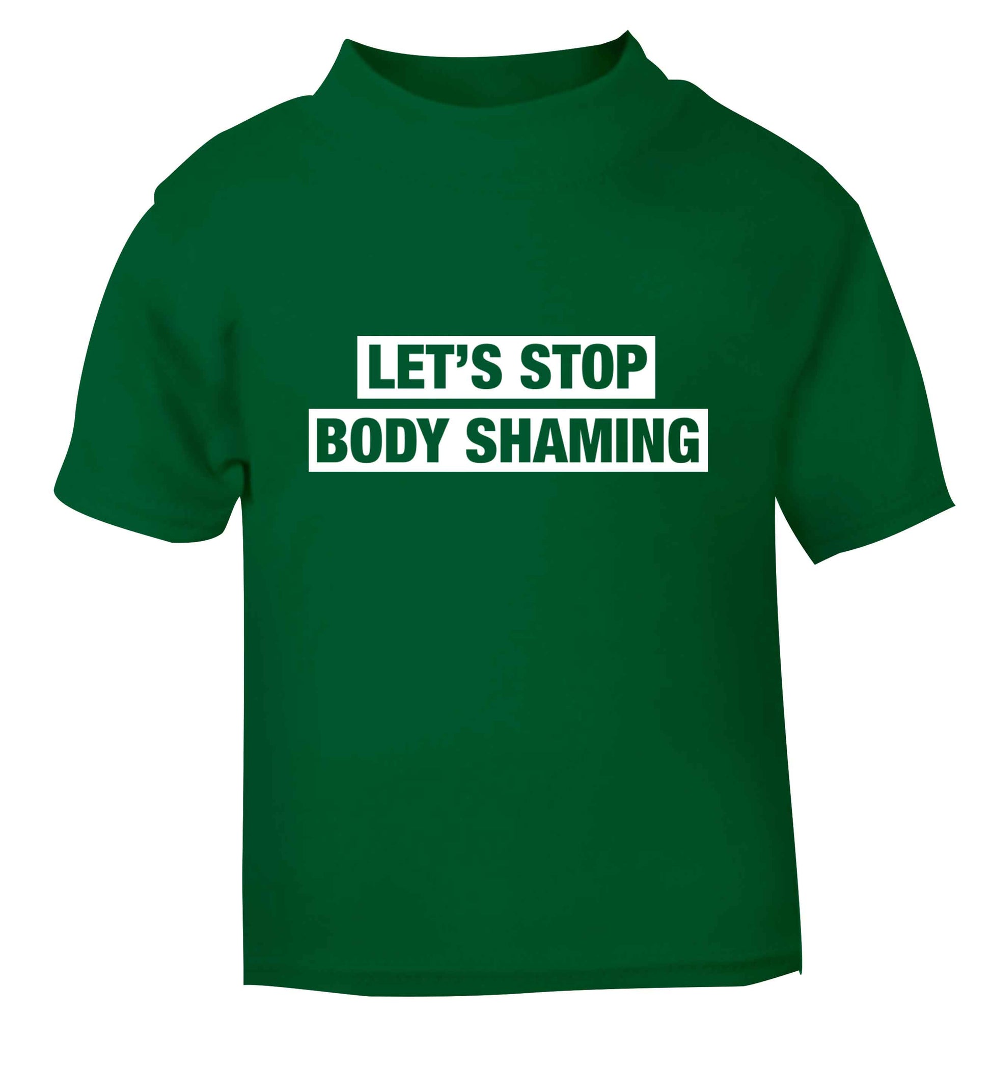 Let's stop body shaming green baby toddler Tshirt 2 Years