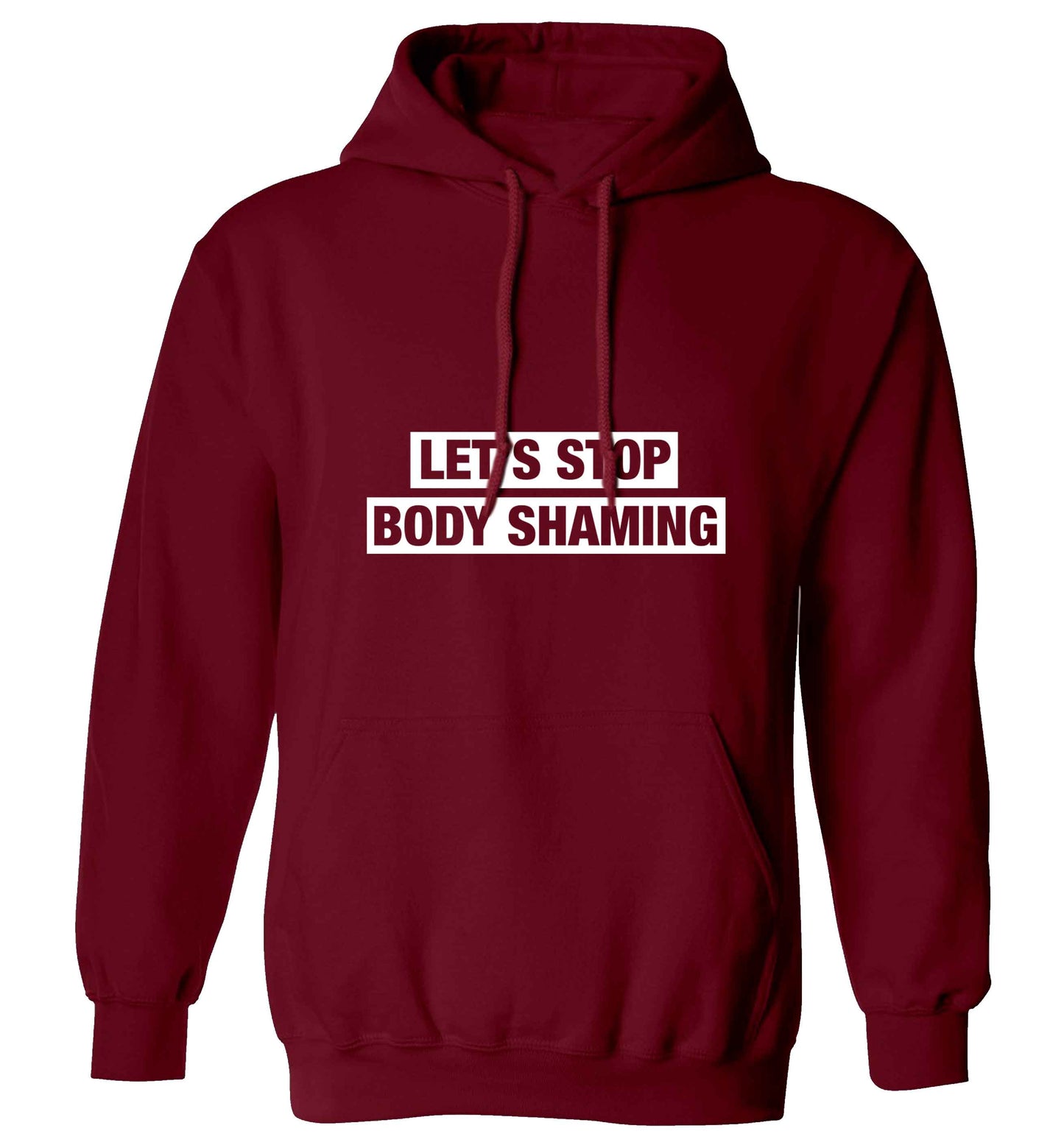 Let's stop body shaming adults unisex maroon hoodie 2XL