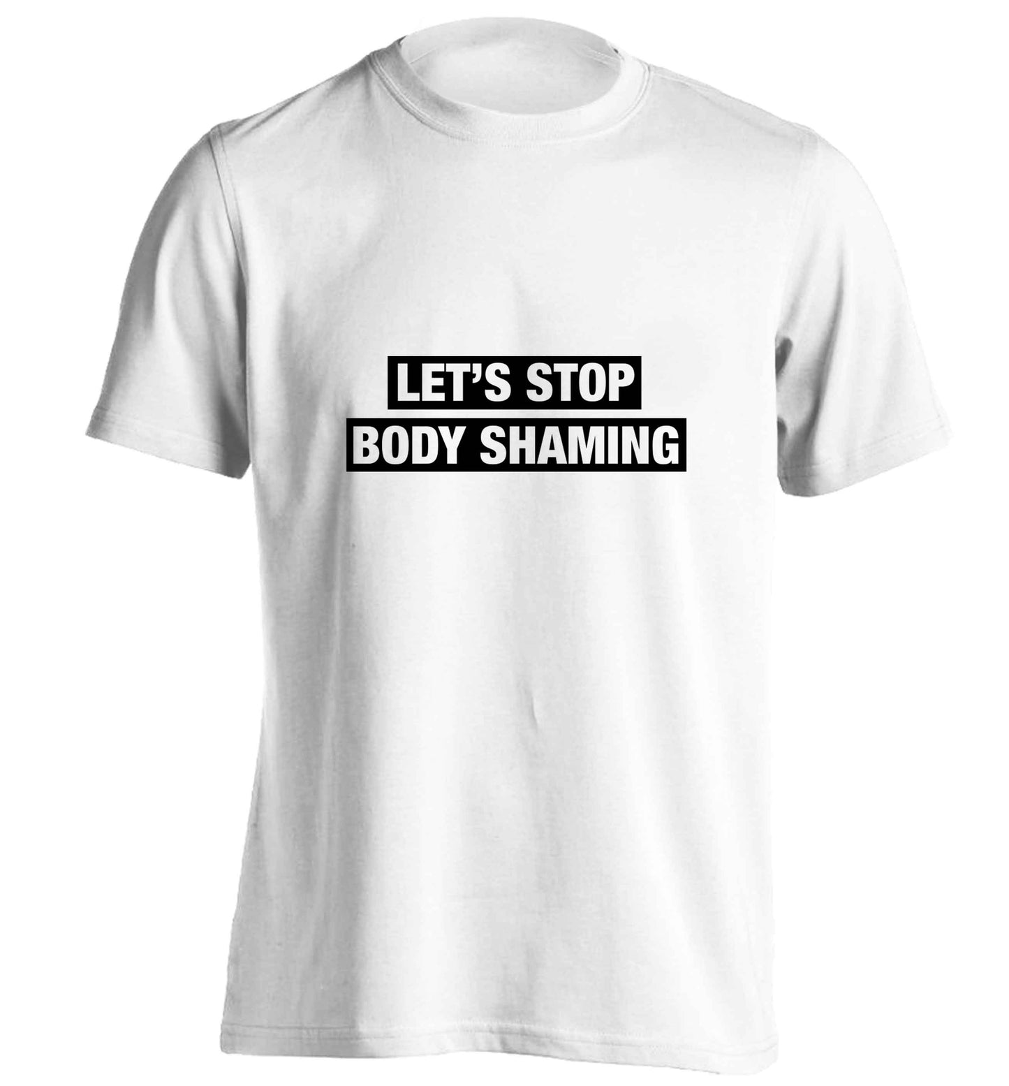 Let's stop body shaming adults unisex white Tshirt 2XL