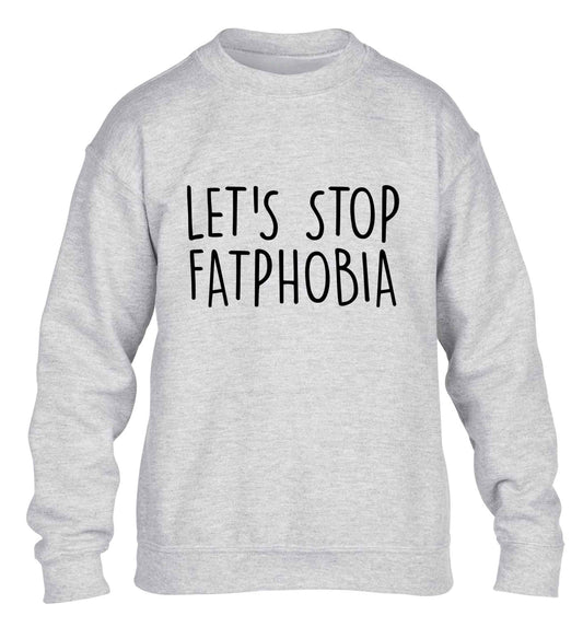 Let's stop fatphobia children's grey sweater 12-13 Years
