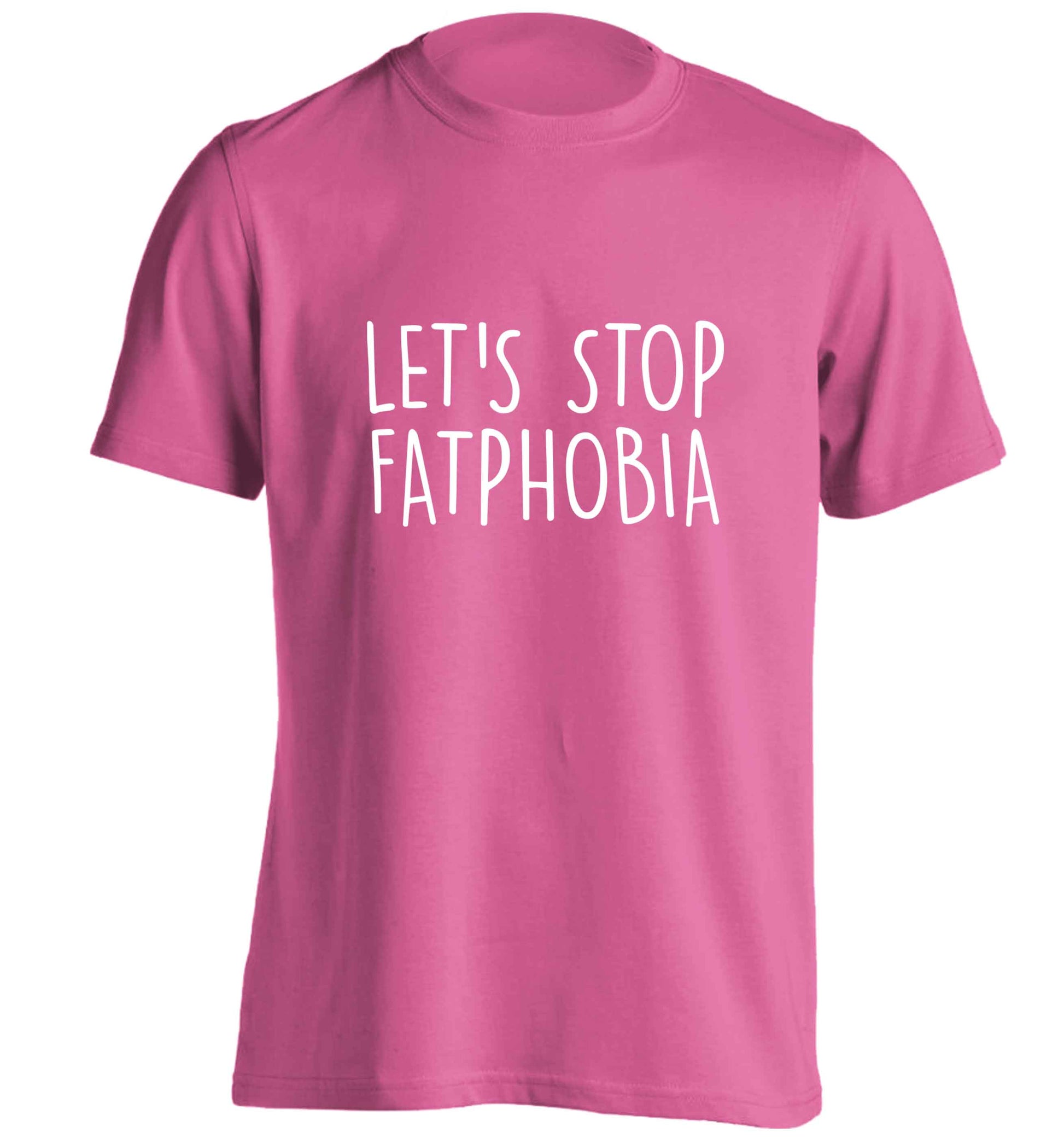 Let's stop fatphobia adults unisex pink Tshirt 2XL