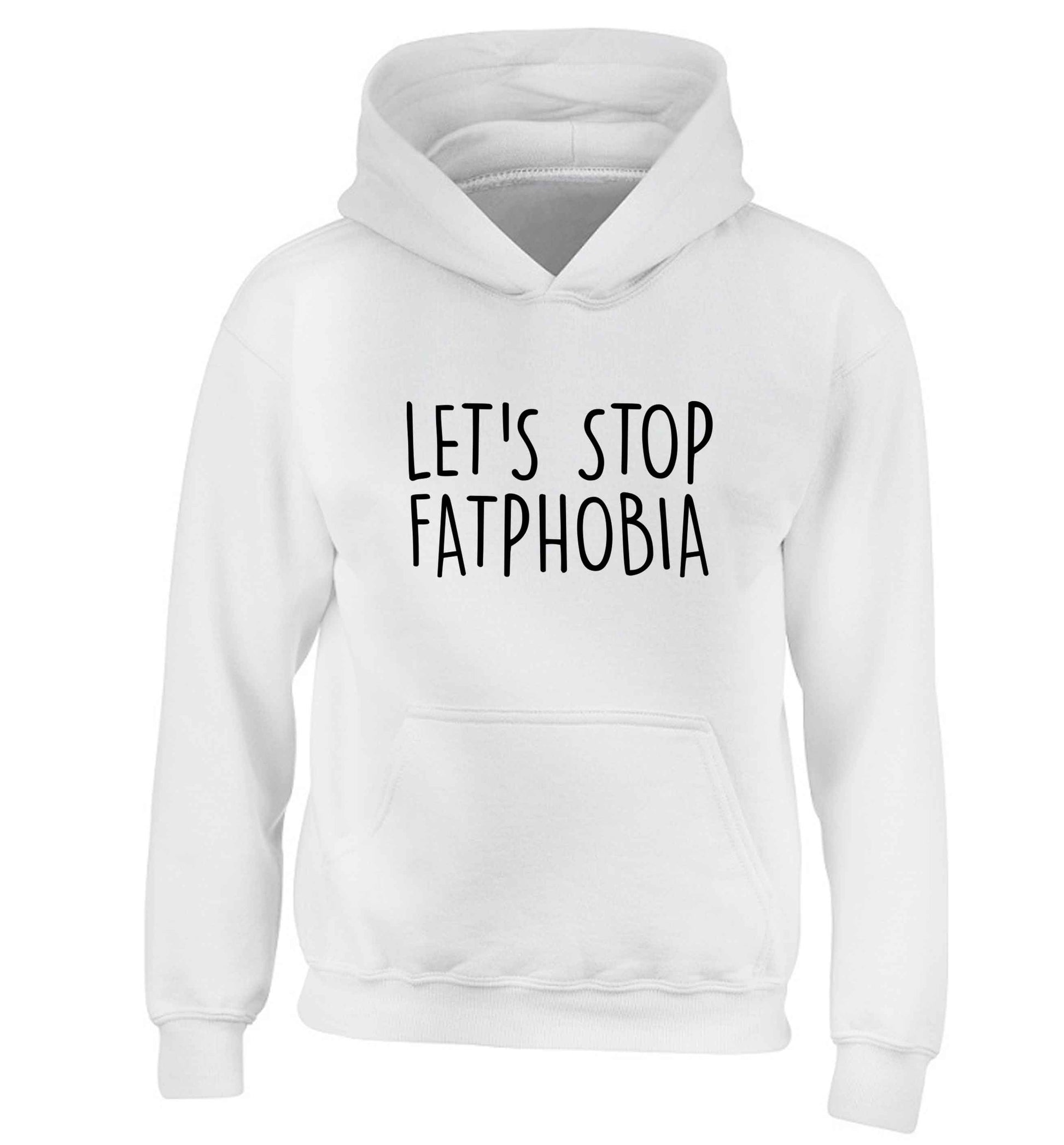 Let's stop fatphobia children's white hoodie 12-13 Years