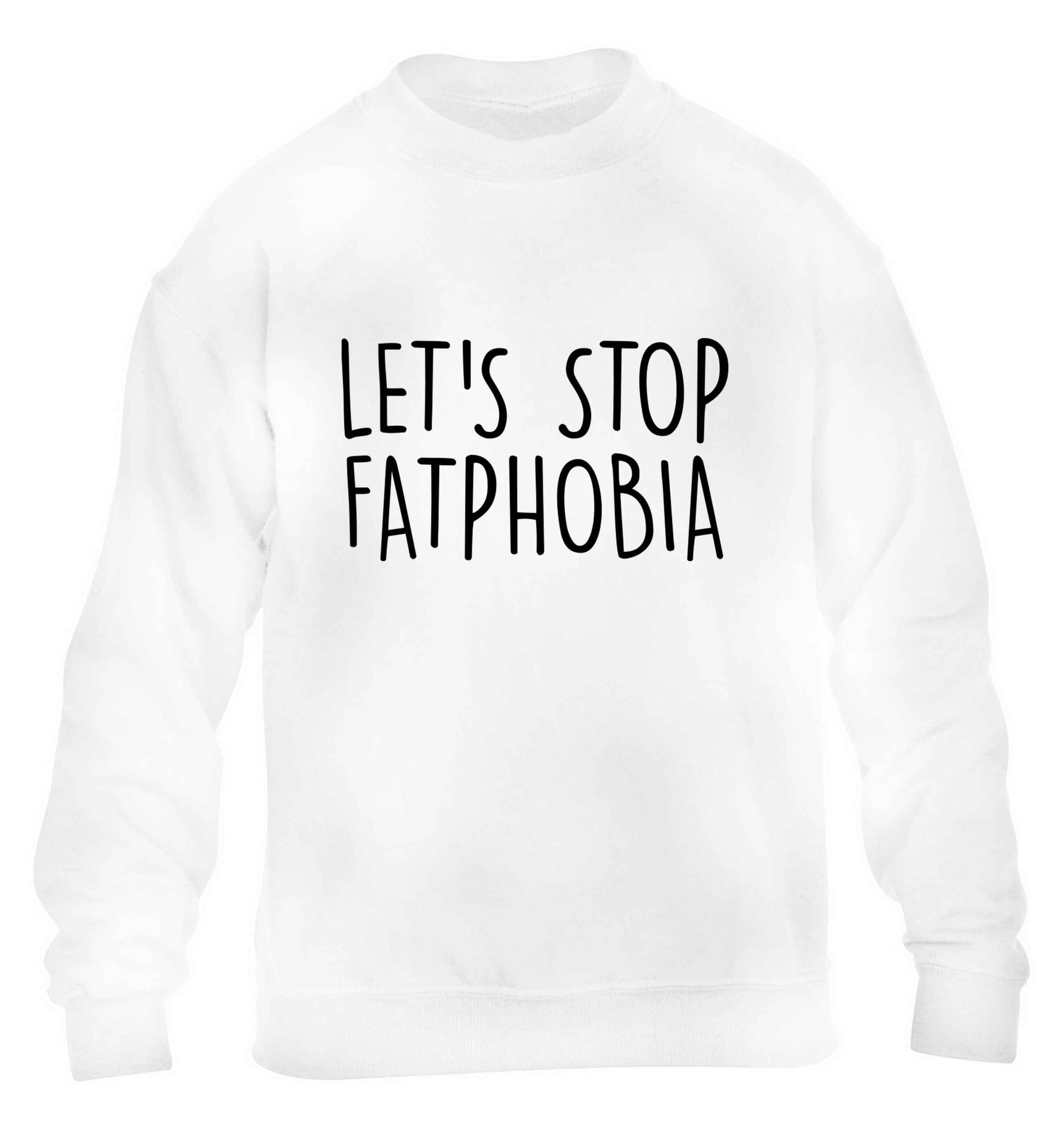 Let's stop fatphobia children's white sweater 12-13 Years
