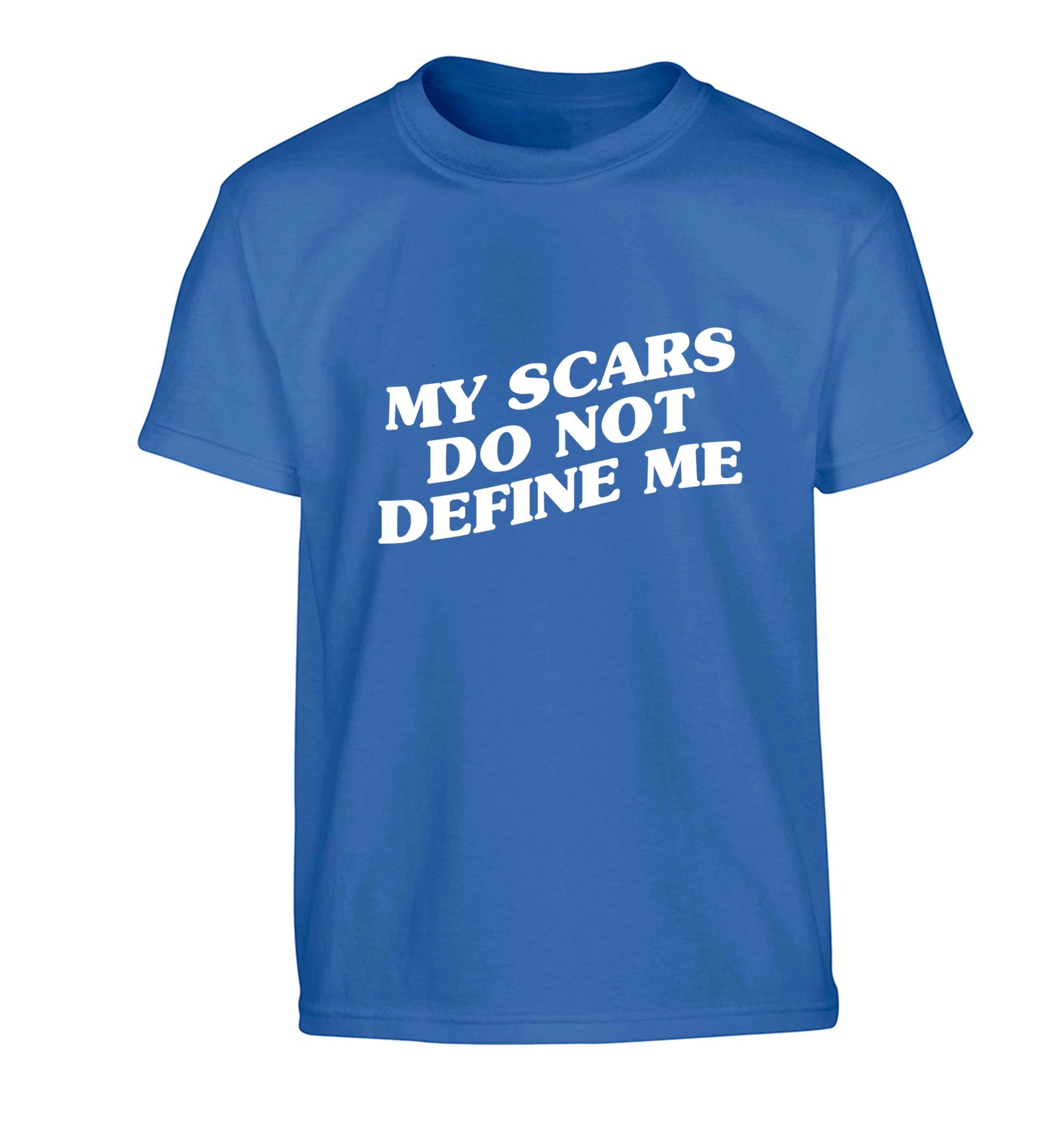 My scars do not define me Children's blue Tshirt 12-13 Years