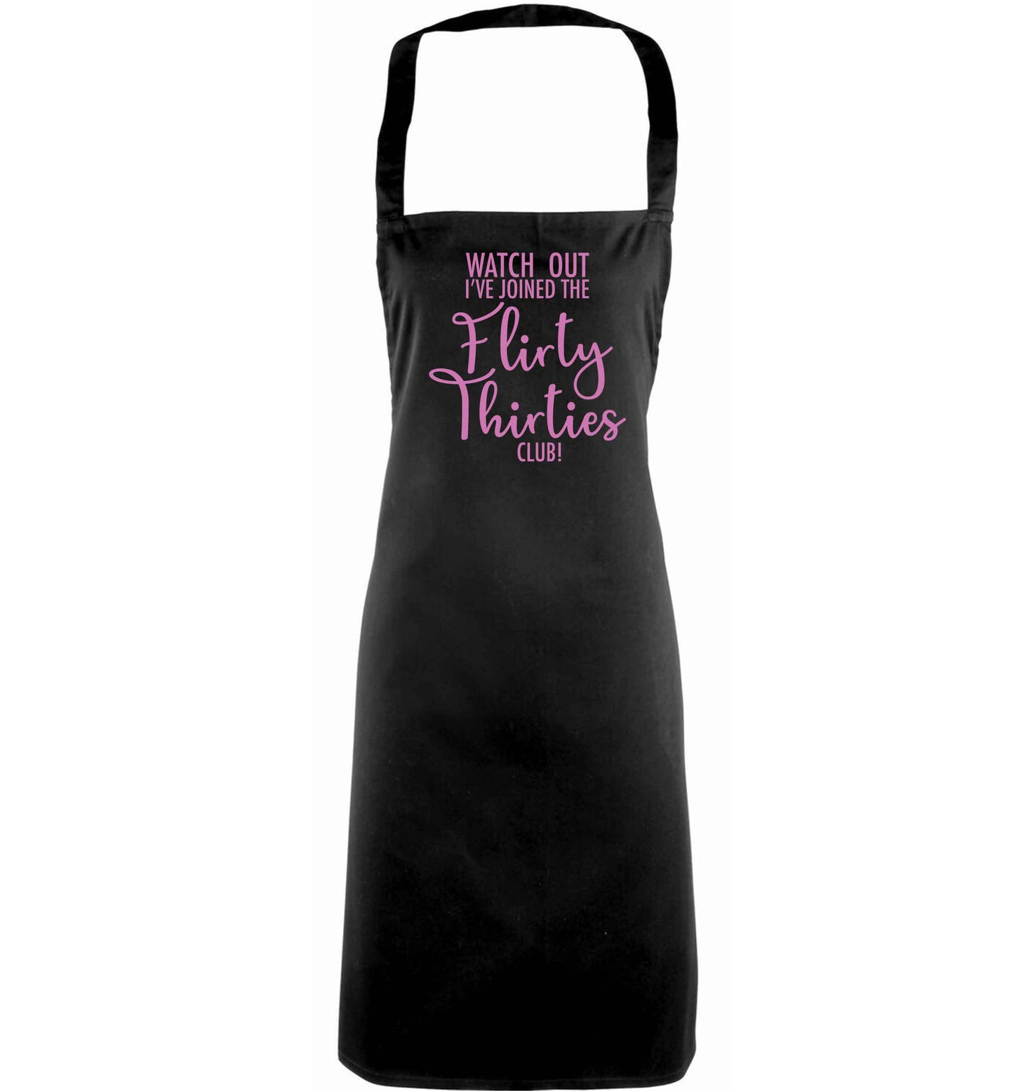 Watch out I've joined the flirty thirties club adults black apron