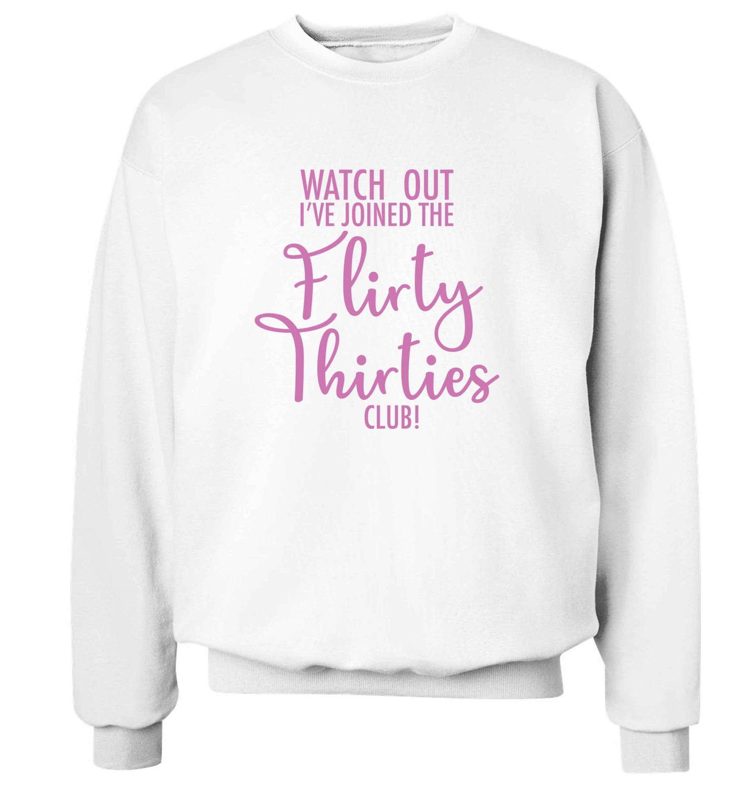 Watch out I've joined the flirty thirties club adult's unisex white sweater 2XL