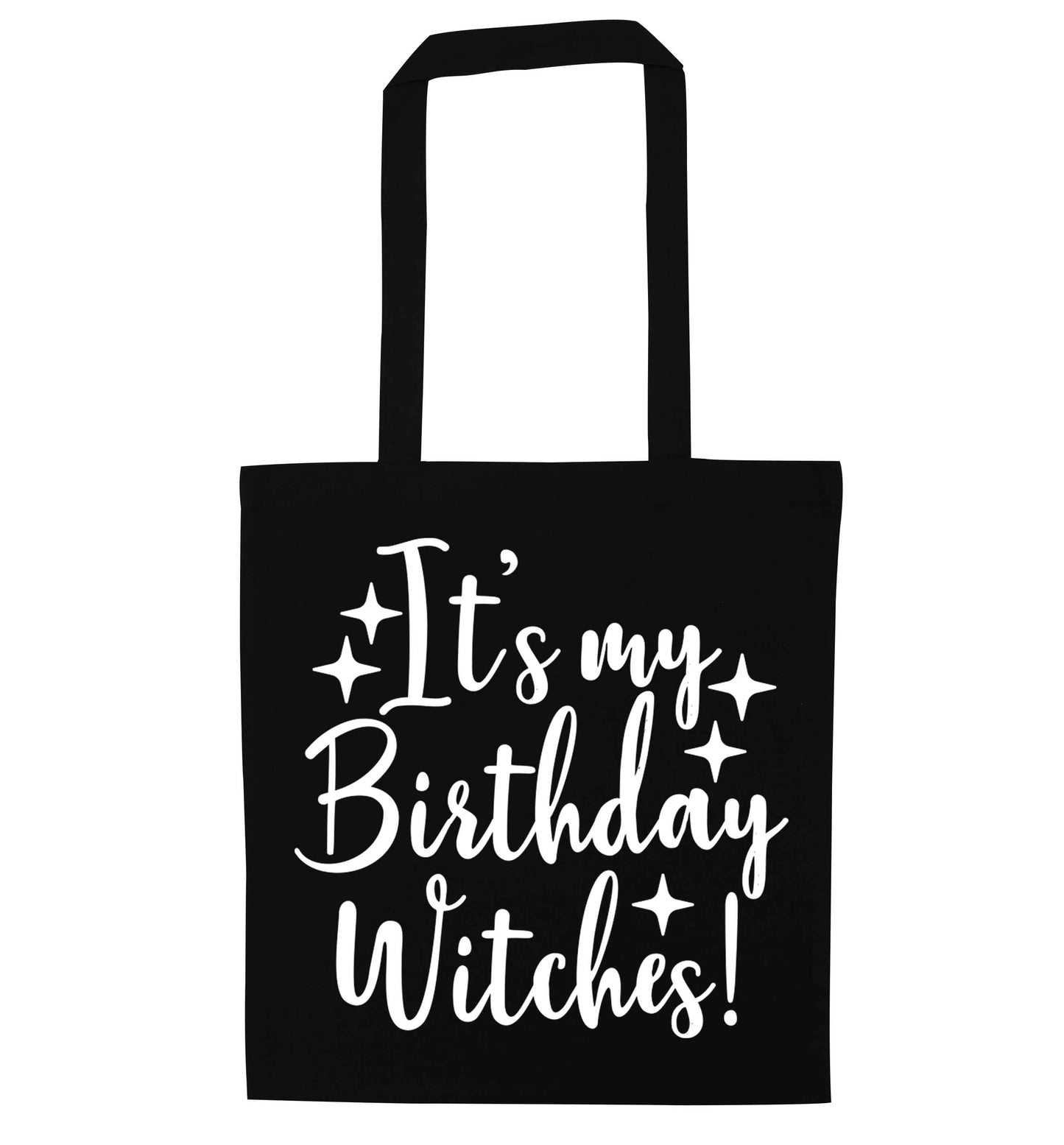 It's my birthday witches!black tote bag