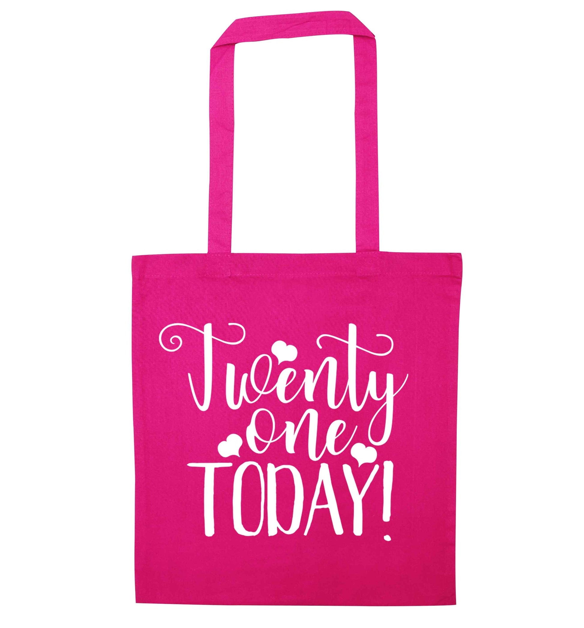 Twenty one today!pink tote bag