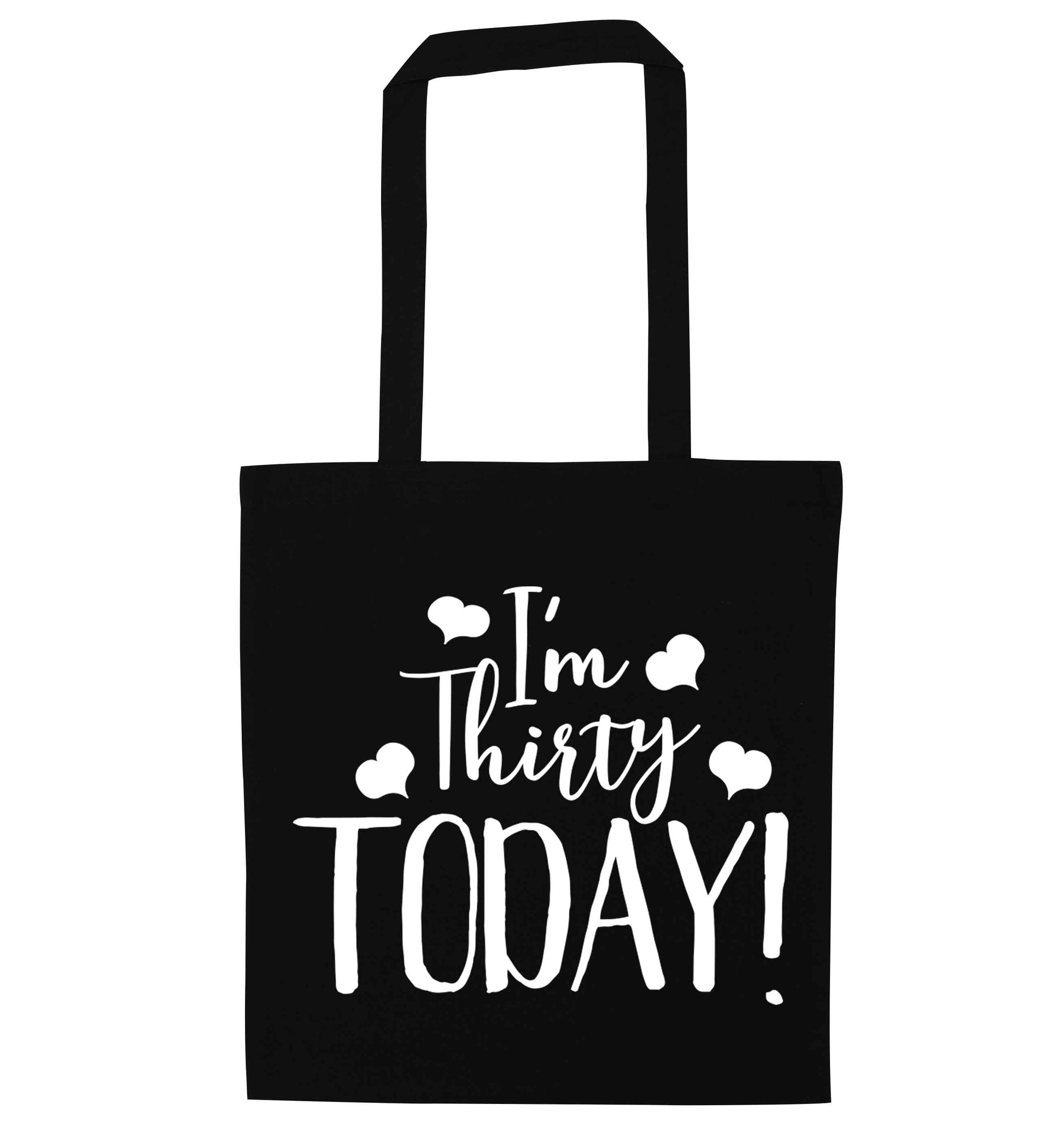 I'm thirty today! black tote bag