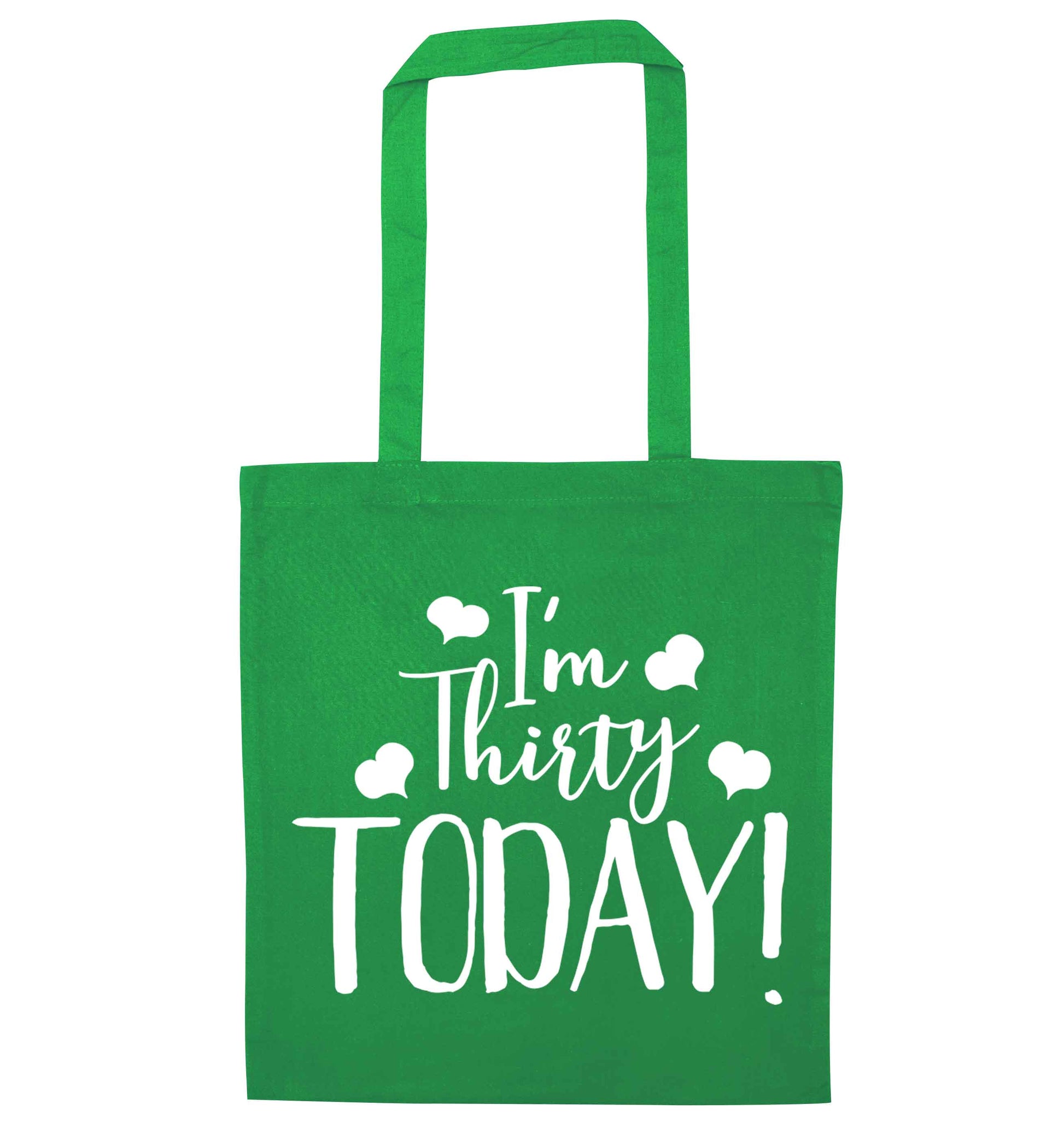 I'm thirty today! green tote bag