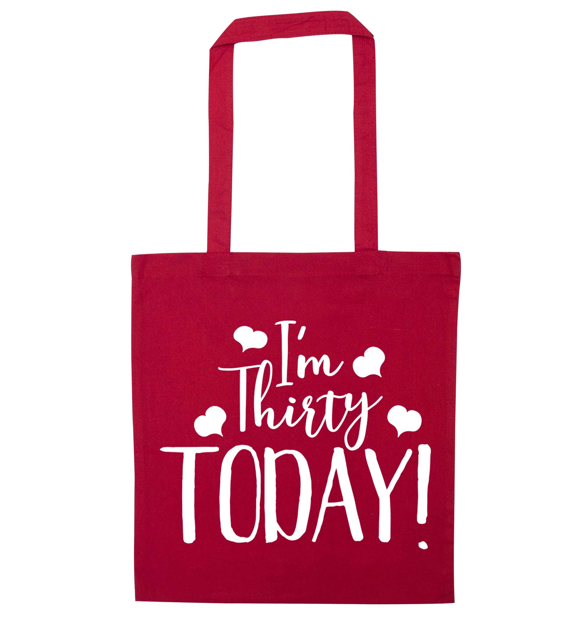 I'm thirty today! red tote bag