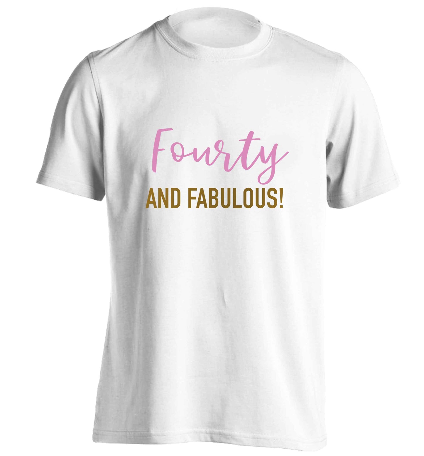 Fourty and fabulous adults unisex white Tshirt 2XL