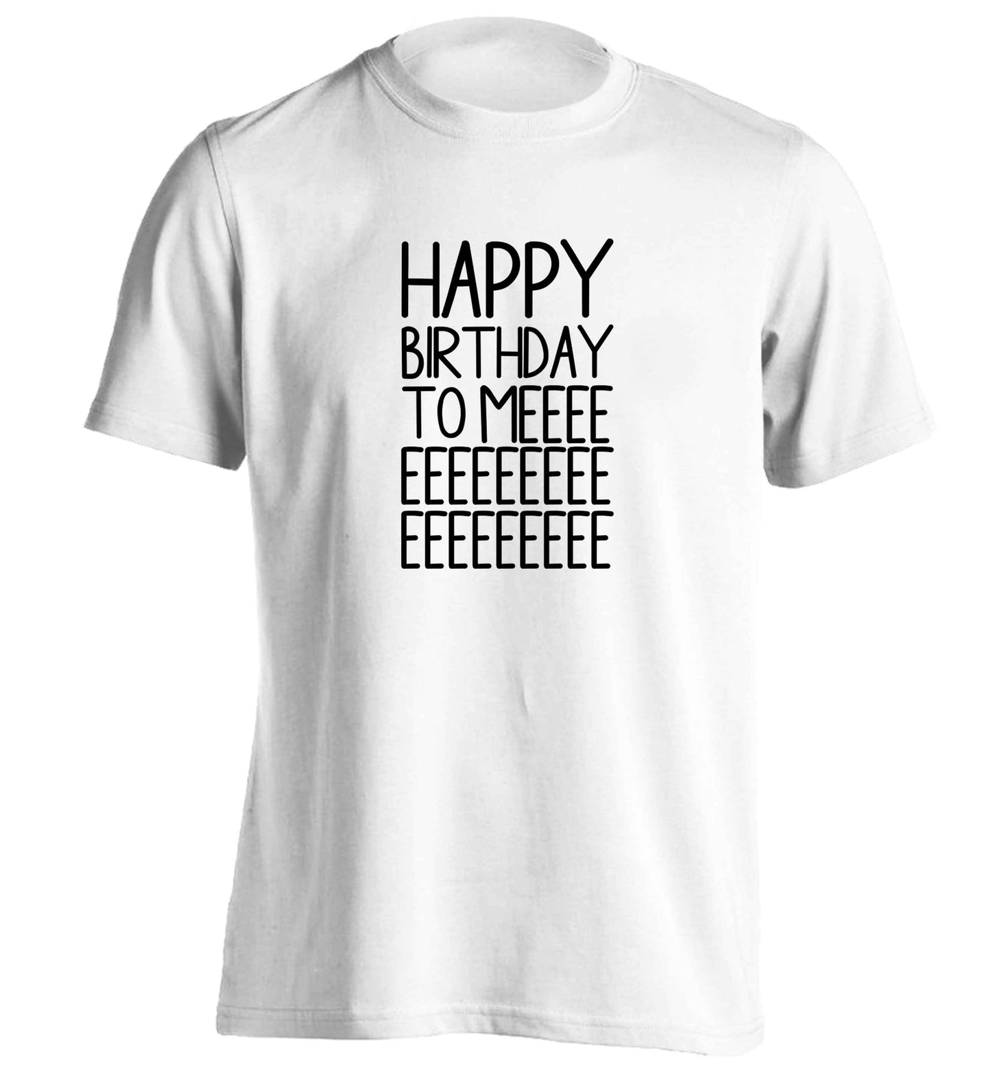 Happy birthday to me adults unisex white Tshirt 2XL