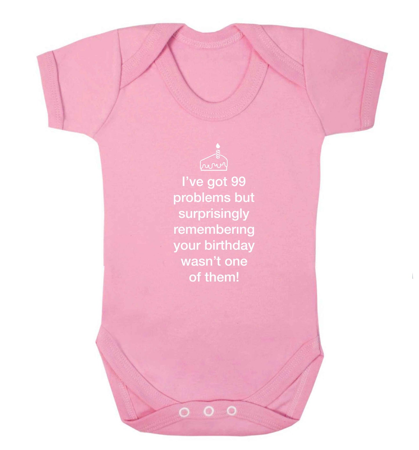 I've got 99 problems but surprisingly remembering your birthday wasn't one of them! baby vest pale pink 18-24 months