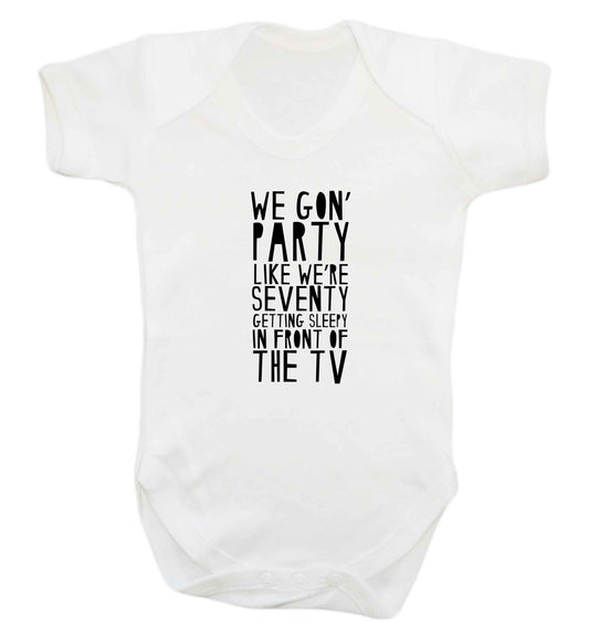 We gon' party like we're seventy getting sleepy in front of the TV baby vest white 18-24 months