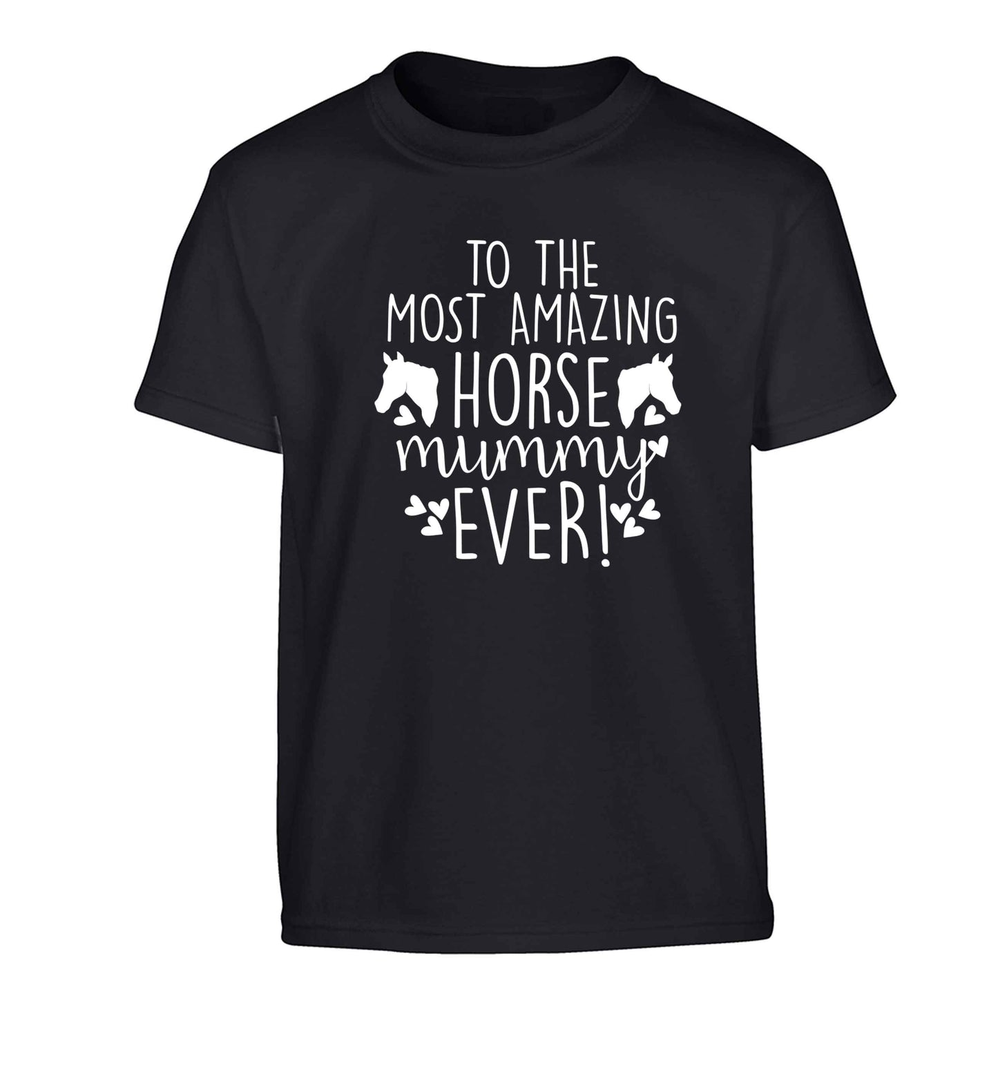 To the most amazing horse mummy ever! Children's black Tshirt 12-13 Years
