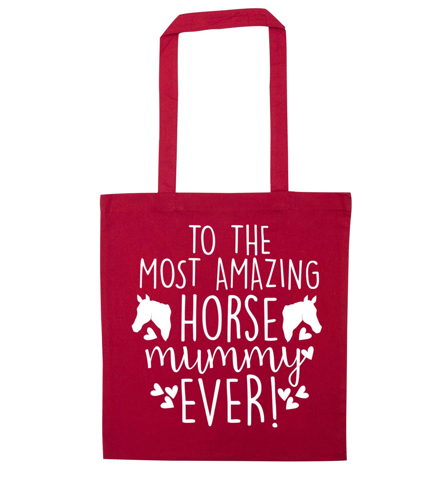 To the most amazing horse mummy ever! red tote bag
