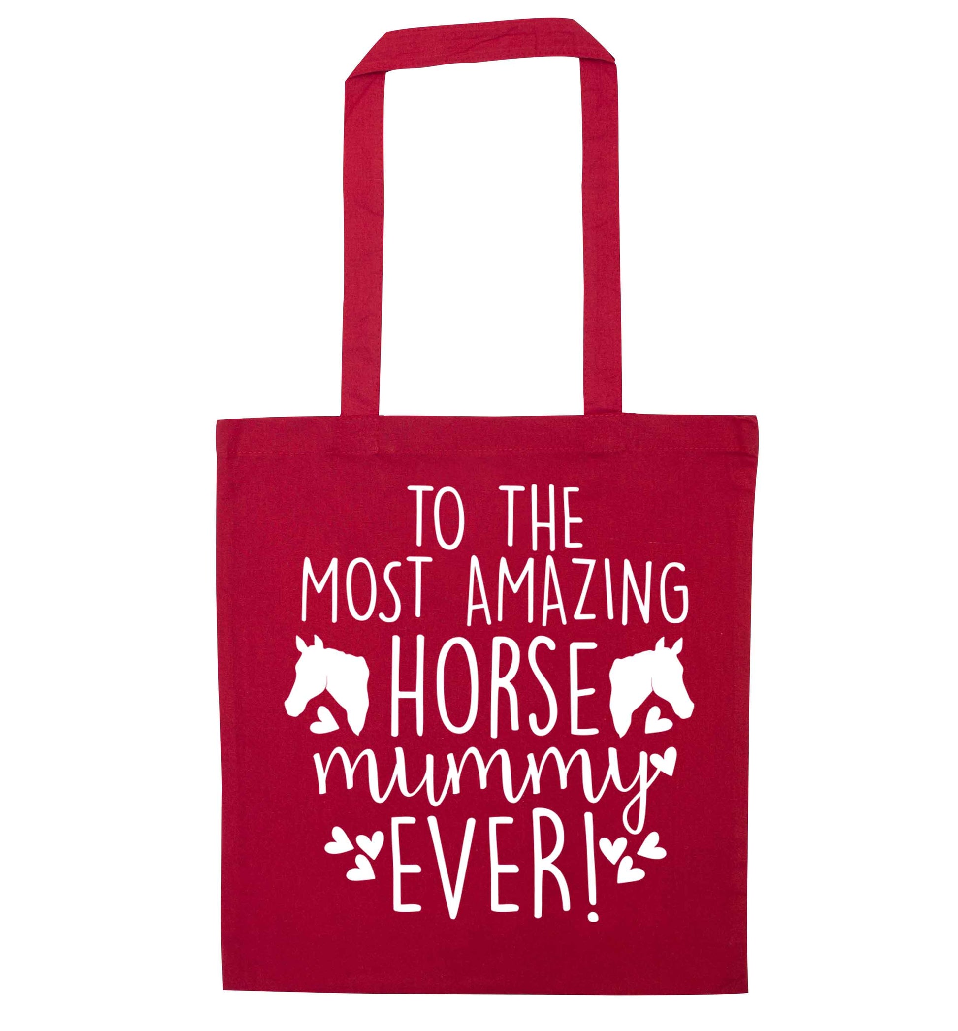 To the most amazing horse mummy ever! red tote bag