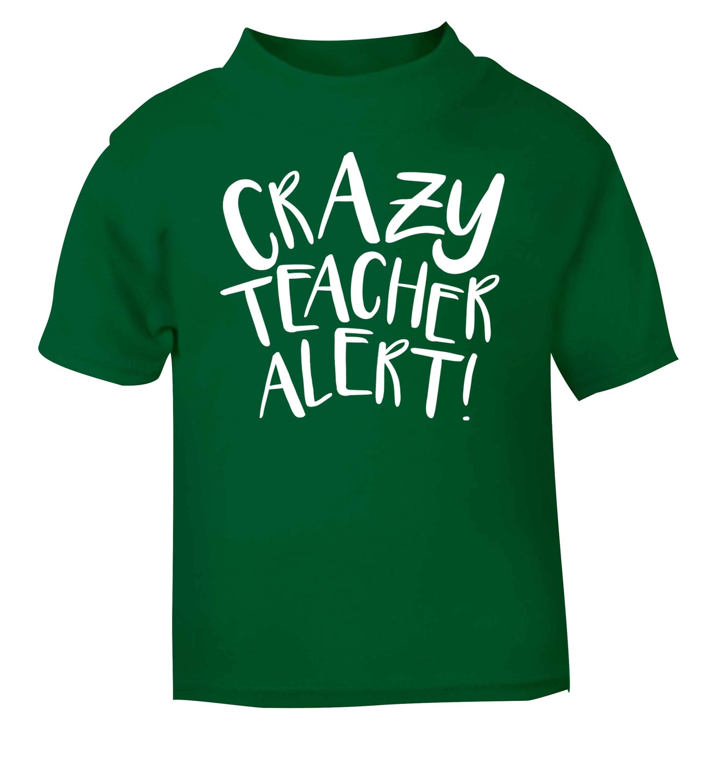 Crazy teacher alert green baby toddler Tshirt 2 Years