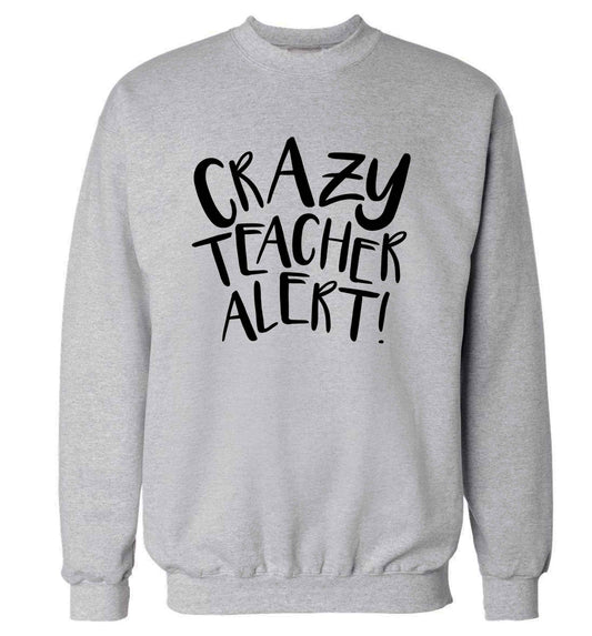 Crazy teacher alert adult's unisex grey sweater 2XL