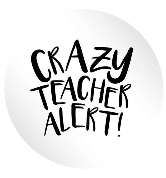 Crazy teacher alert 24 @ 45mm matt circle stickers