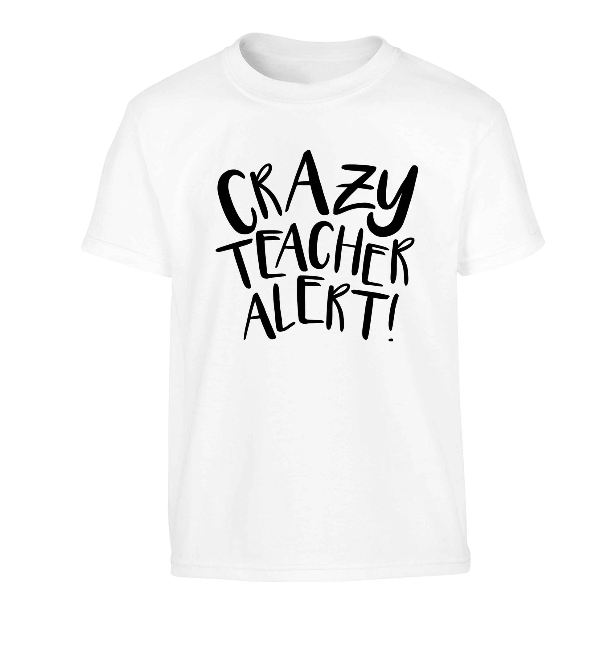 Crazy teacher alert Children's white Tshirt 12-13 Years