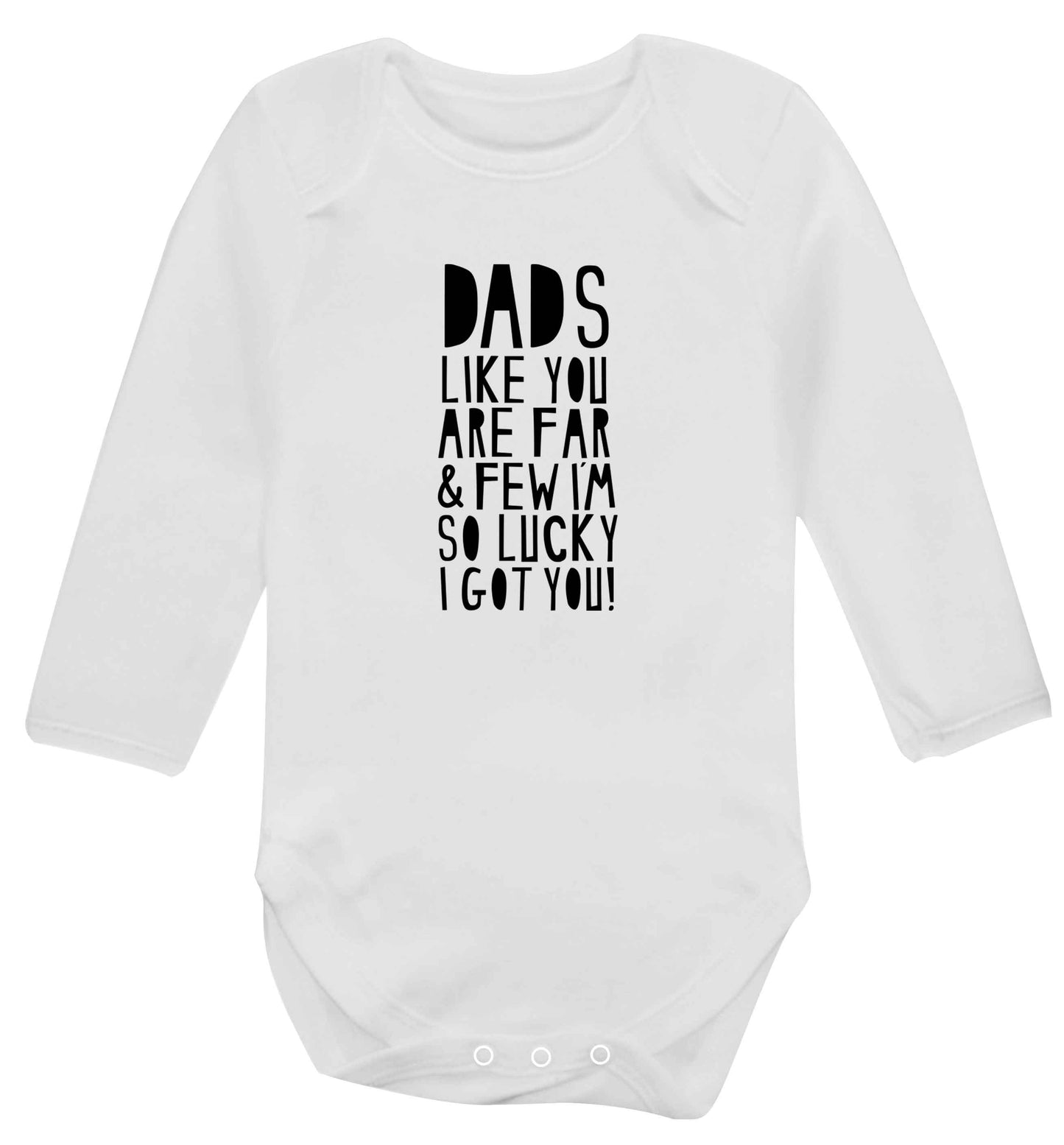 Dads like you are far and few I'm so luck I got you! baby vest long sleeved white 6-12 months