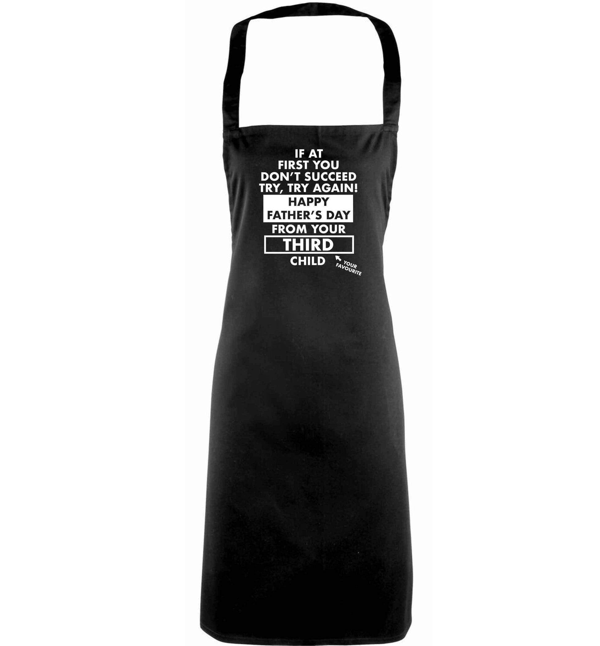 If at first you don't succeed try, try again Happy Father's day from your third child! adults black apron
