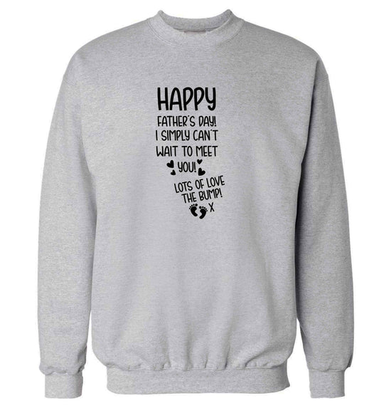 Happy Father's day daddy I can't wait to meet you lot's of love the bump! adult's unisex grey sweater 2XL