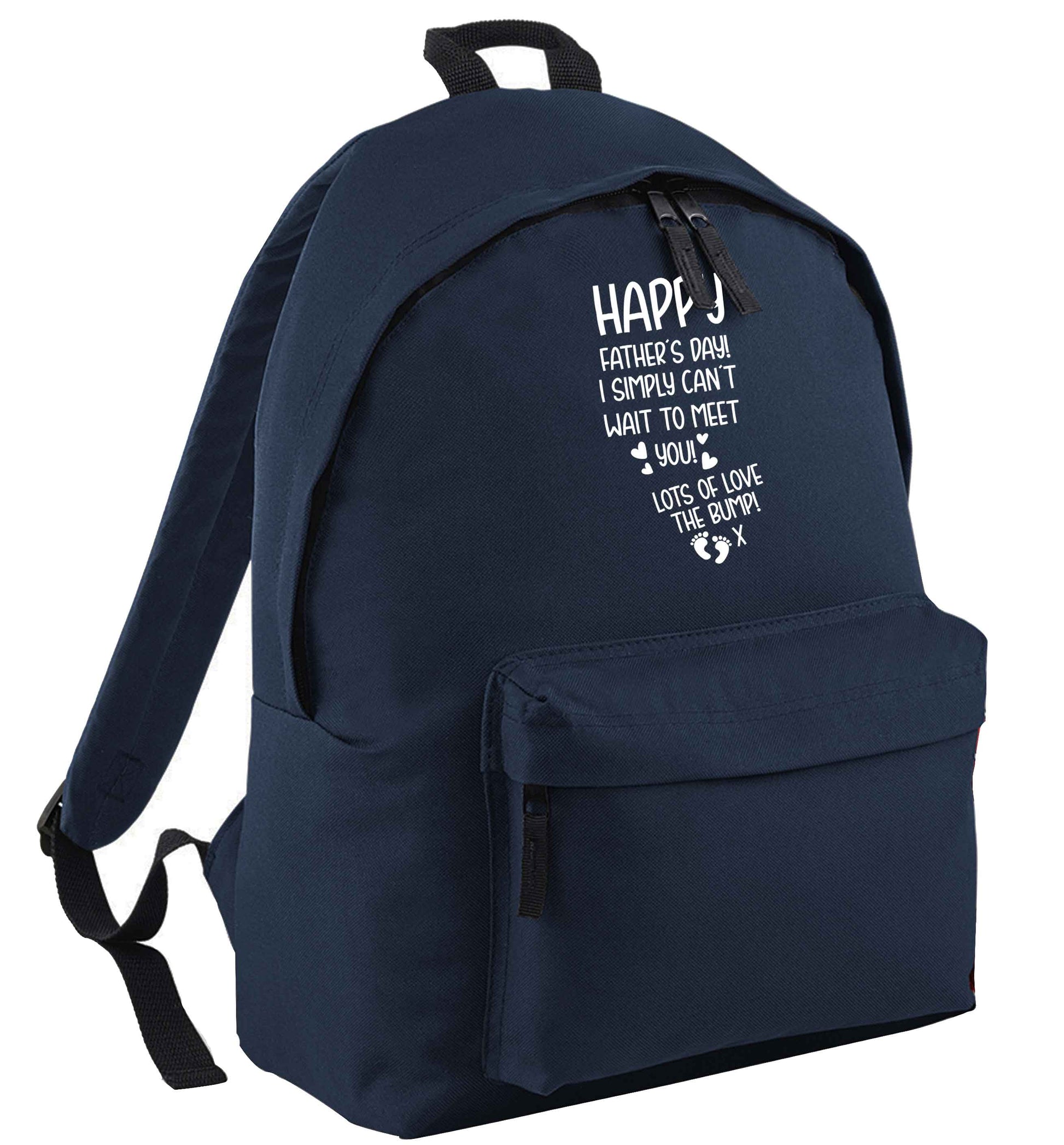 Happy Father's day daddy I can't wait to meet you lot's of love the bump! navy adults backpack